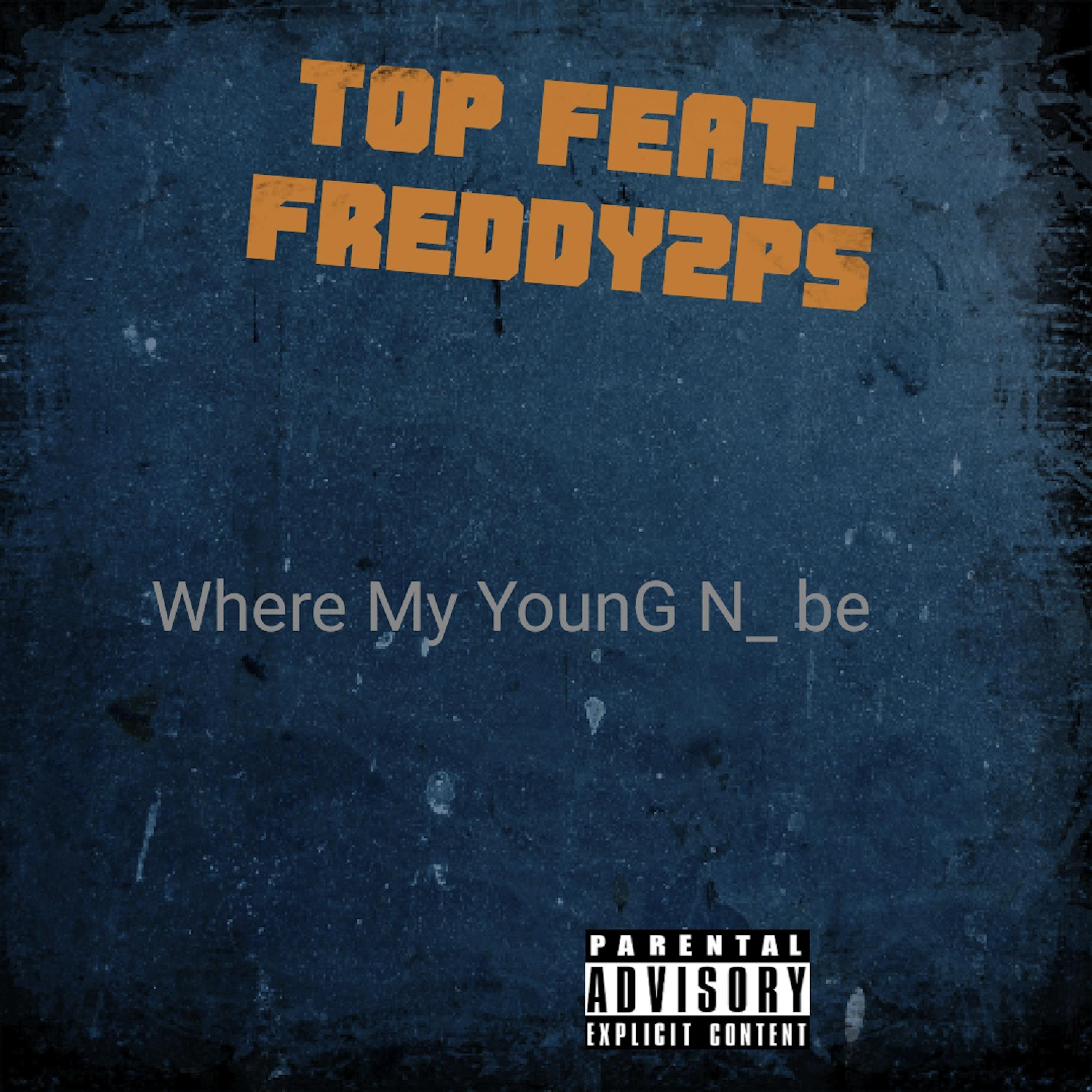Where My Young N Be (feat. Freddy2ps) - Single