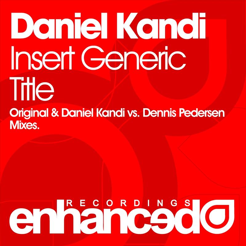 Insert Generic Title - Daniel Kandi vs Dennis Pedersen Remix