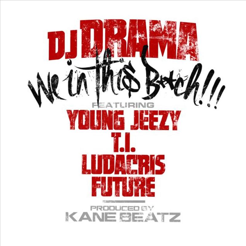 We in This Bitch (feat. Young Jeezy, T.I., Ludacris, Future)
