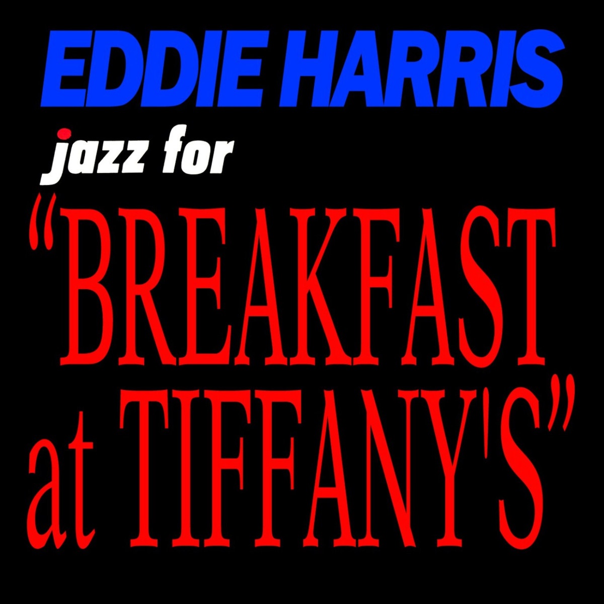 Jazz For Breakfast At Tiffany's