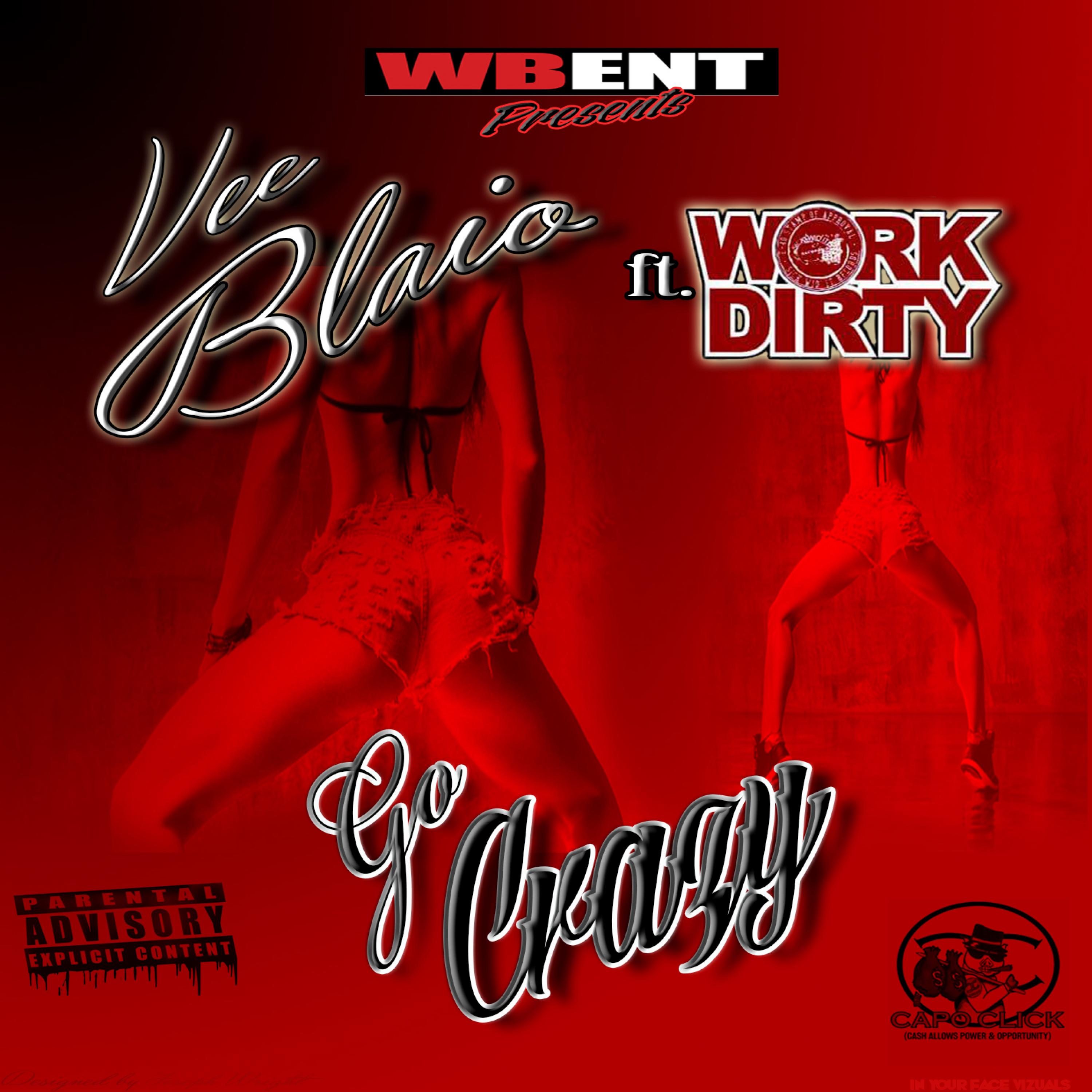Go Crazy (feat. Work Dirty) - Single
