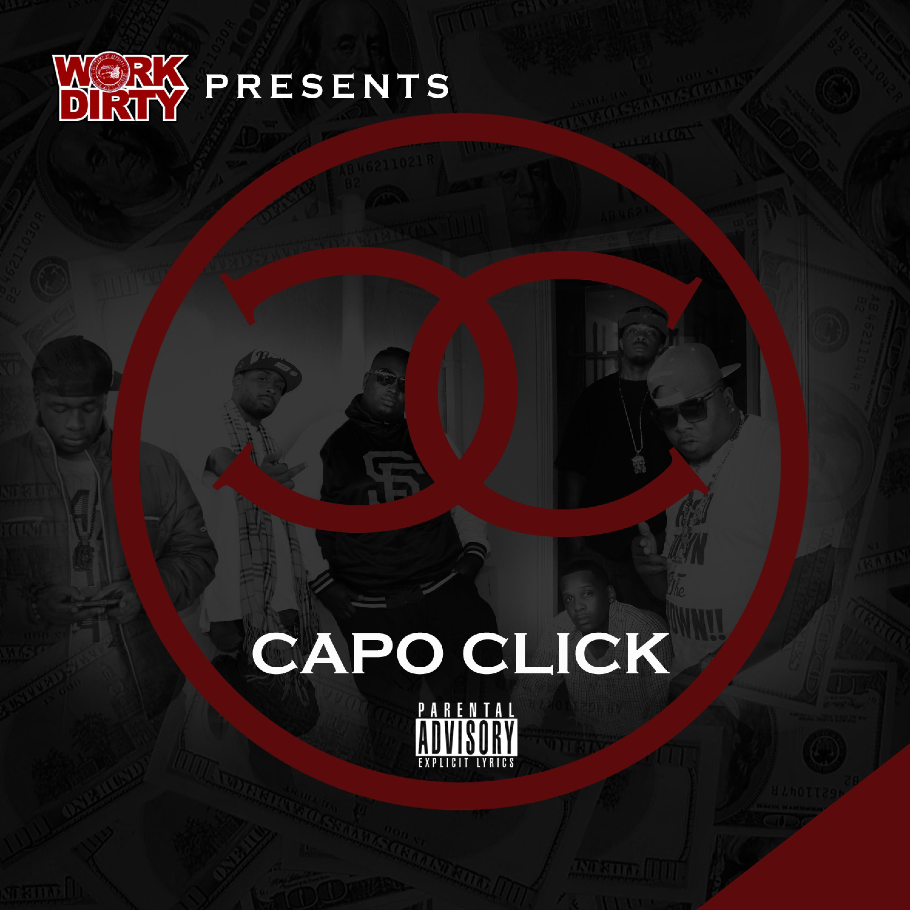 Work Dirty Presents: Capo Click