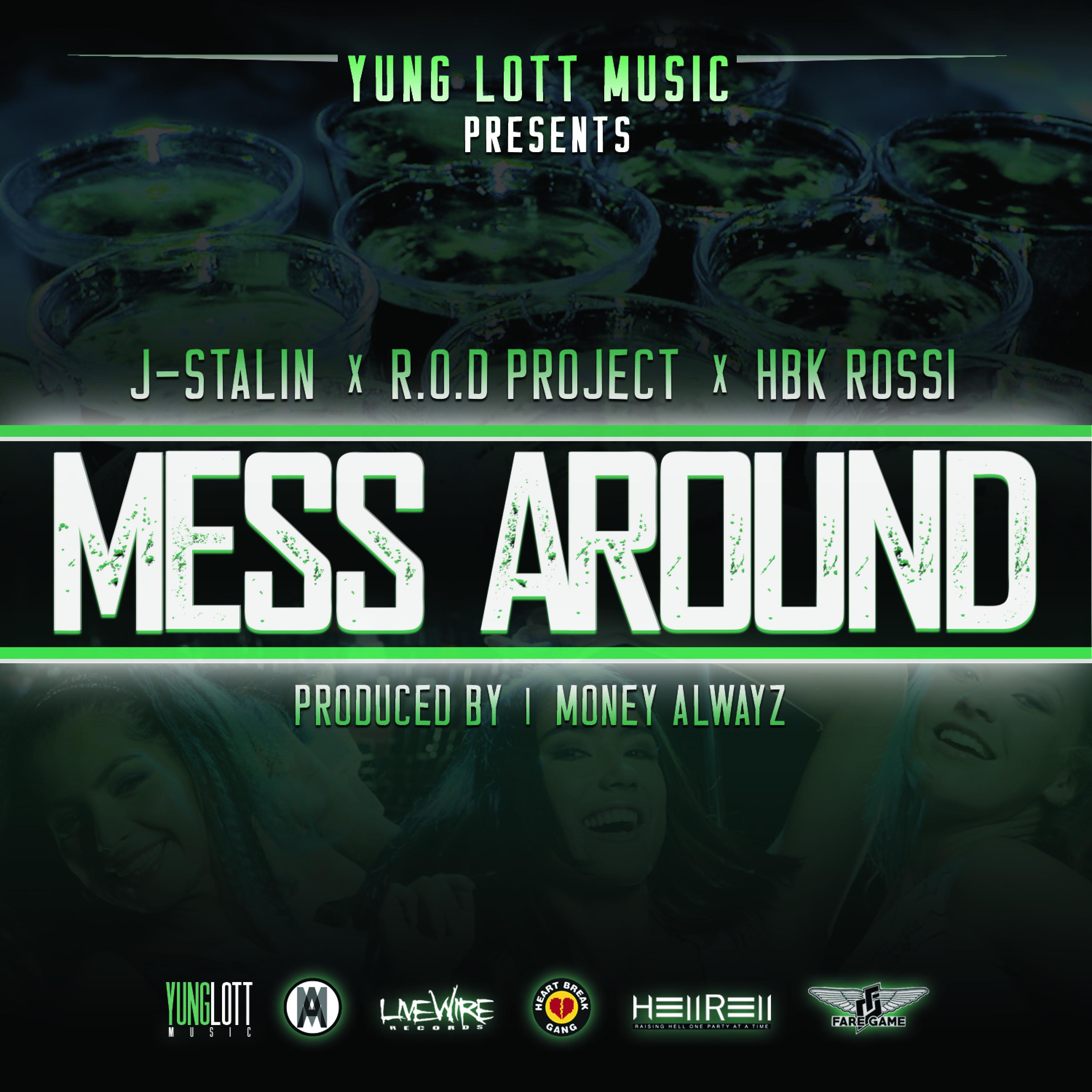 Mess Around (feat. J. Stalin, R.O.D. Project, Hbk Rossi) - Single