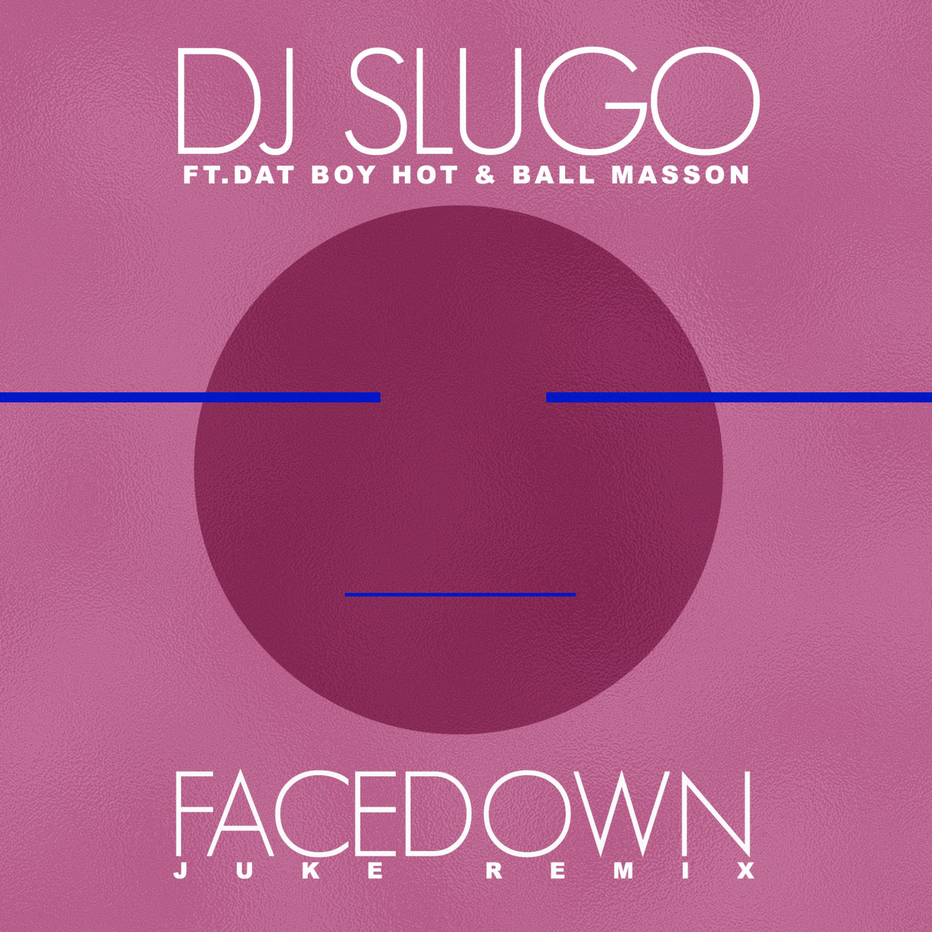 Face Down (feat. Dat Boy Hot & Ball Masson) - EP