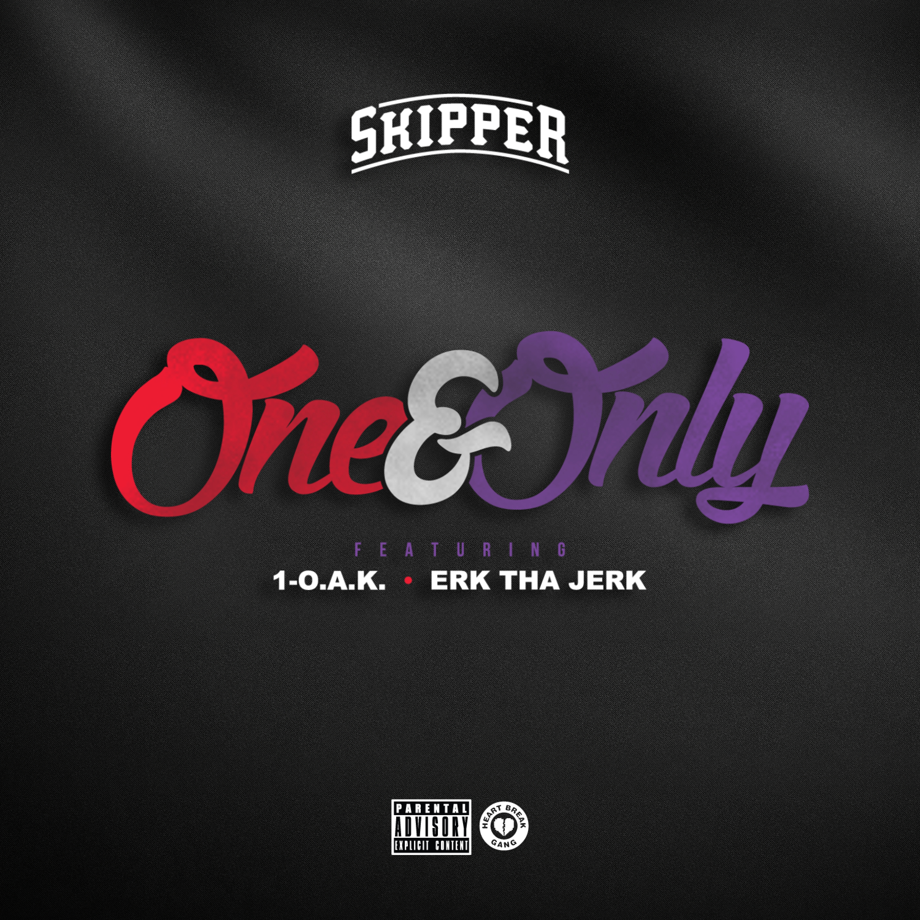 One & Only (feat. 1-O.A.K. & Erk Tha Jerk) - Single