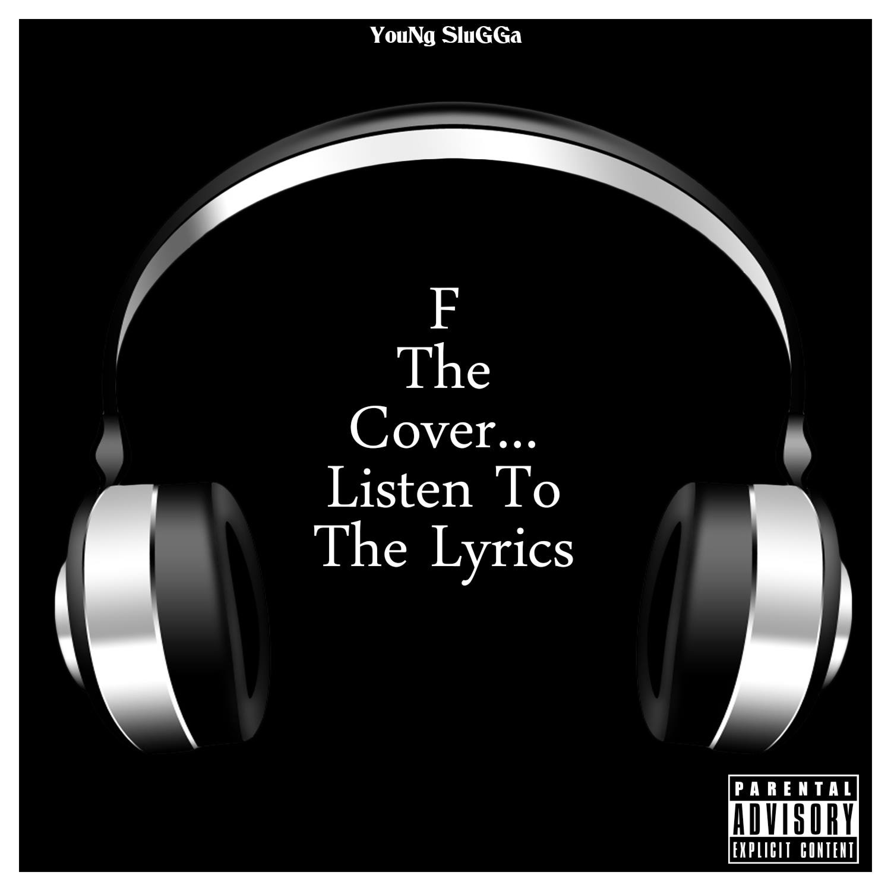 F the Cover... Listen to the Lyrics
