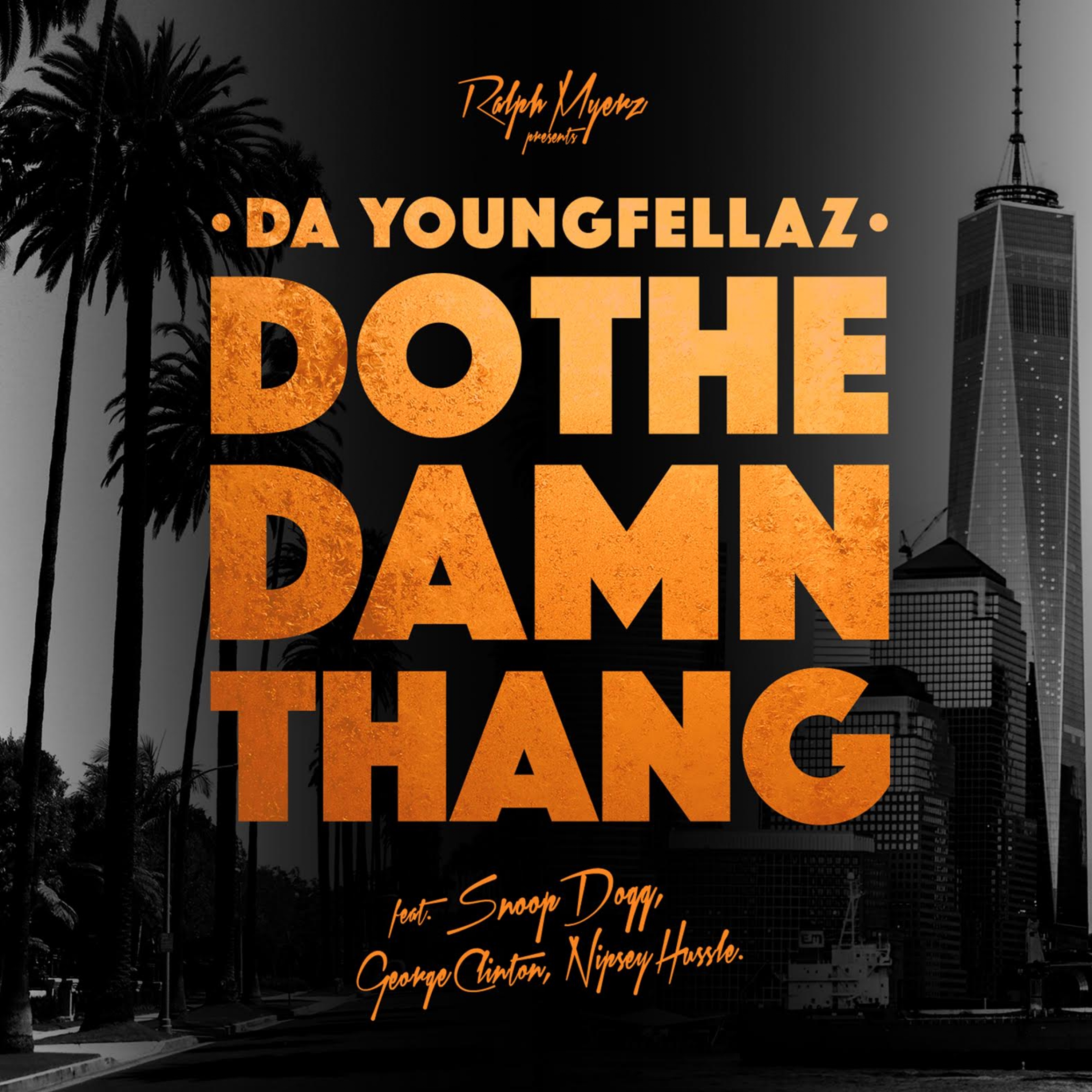 Do the Damn Thang (feat. Snoop Dogg, George Clinton & Nipsey Hussle) - Single
