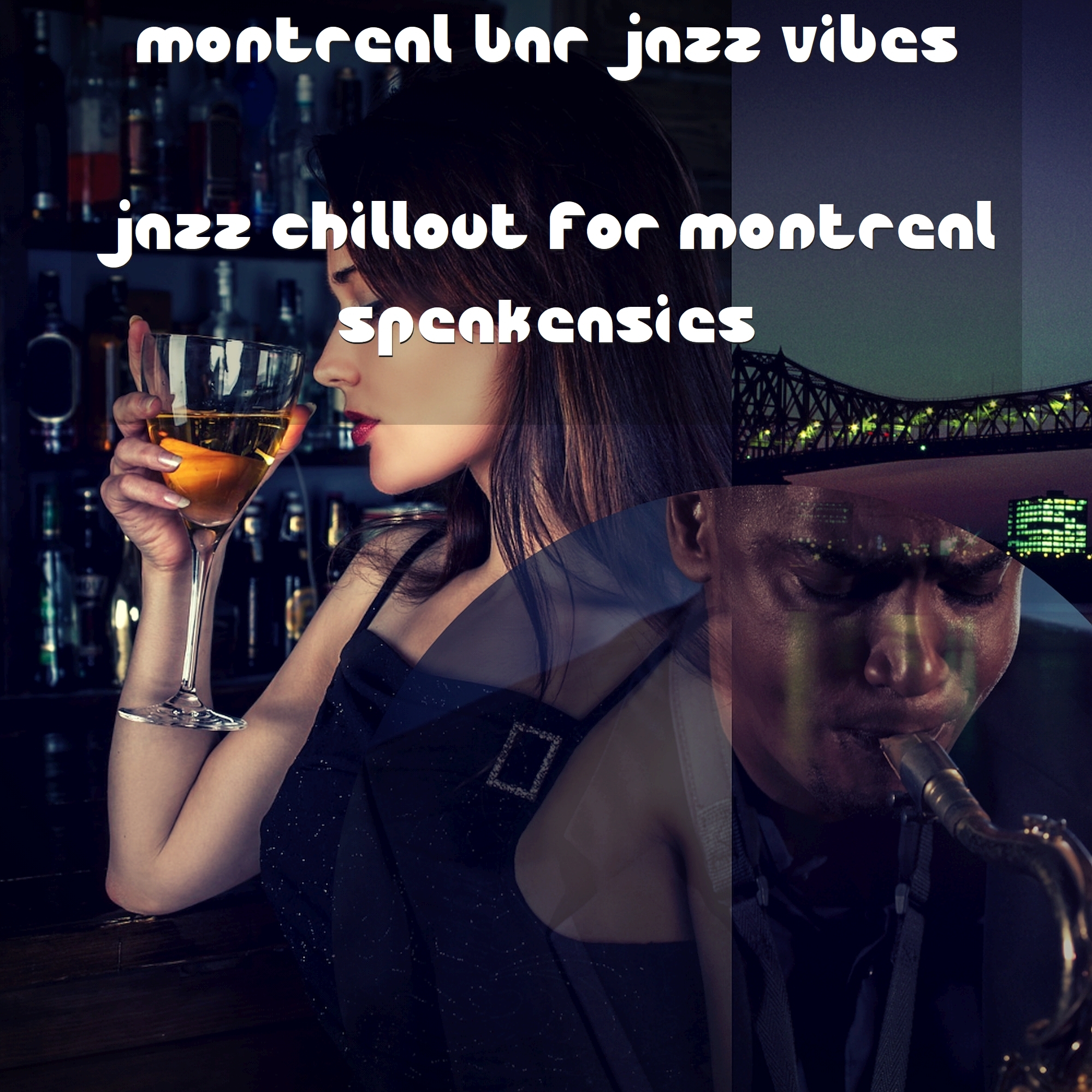 Jazz Chillout for Montreal Speakeasies