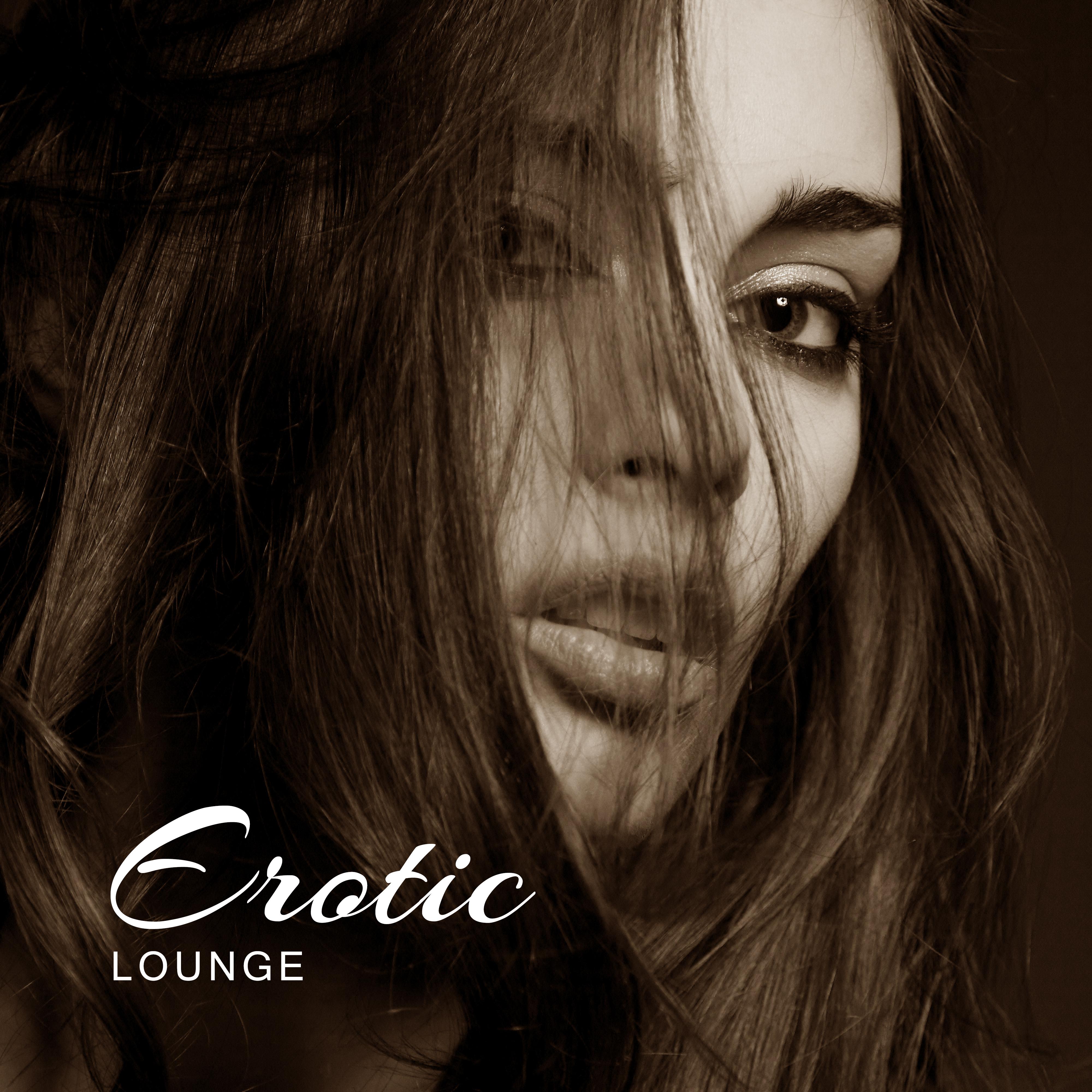 Erotic Lounge  Chill Out, Deep Relaxation, Chillout Lounge 69