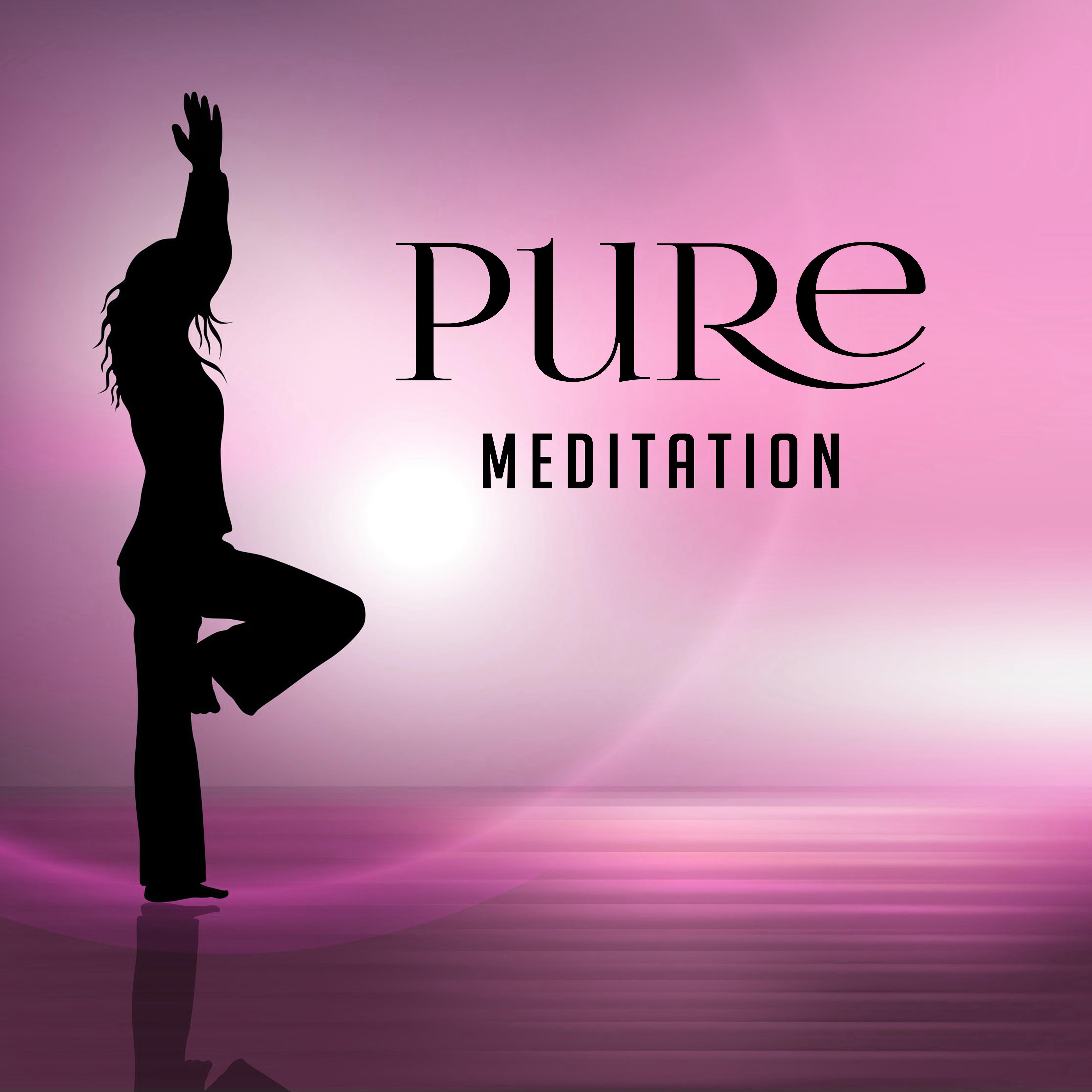 Pure Meditation  Deep New Age, Music for Yoga, Meditation, Healing Zen, Bliss, Be Relaxed