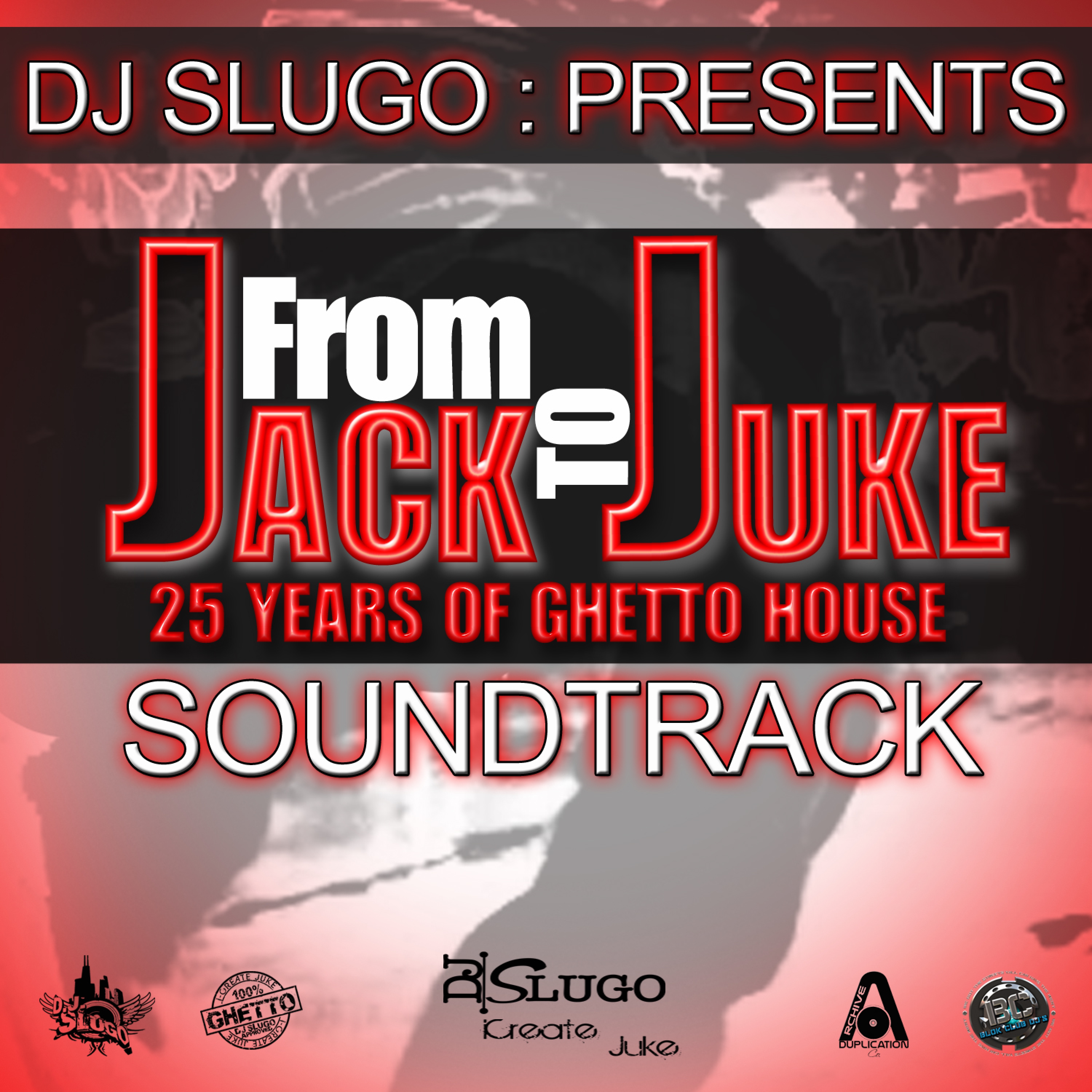 From Jack to Juke 25 Years of Ghetto House Soundtrack