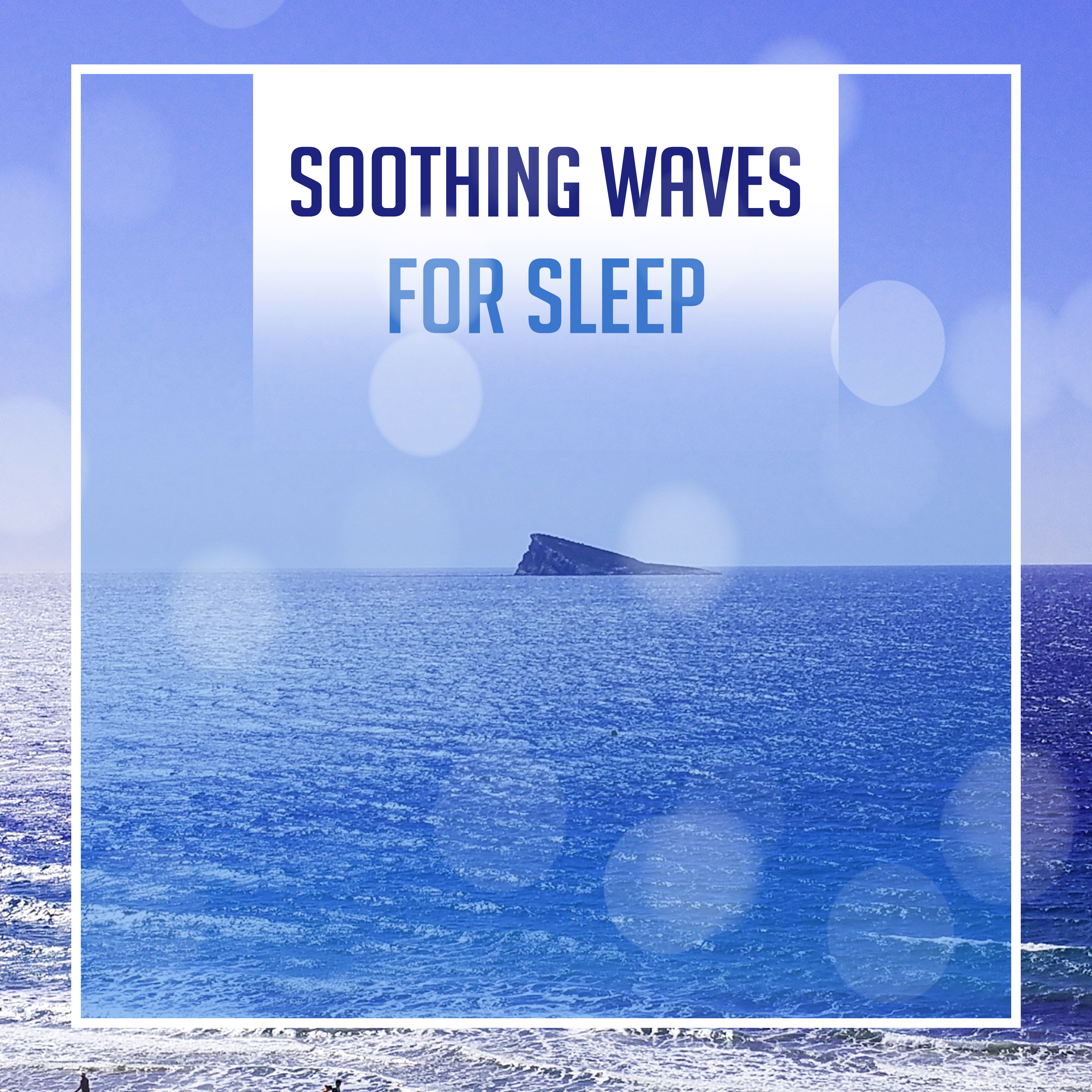 Soothing Waves for Sleep  Peaceful Mind, Nature Sounds, Calm Down, Restful Sleep, Stress Relief, Sweet Dreams