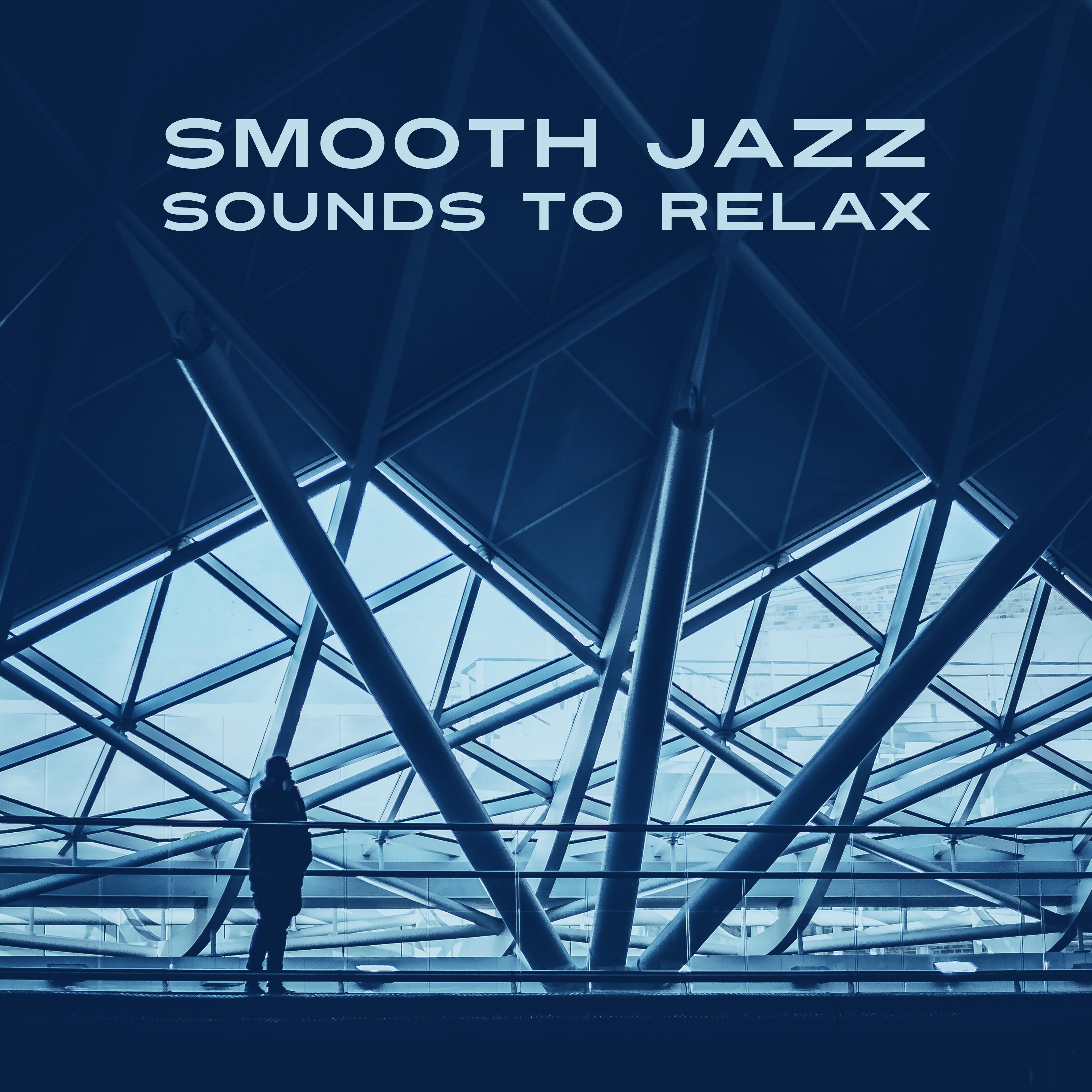 Smooth Jazz Sounds to Relax  Relaxing Jazz Music, Rest with Piano, Moonlight Note, Calm Down