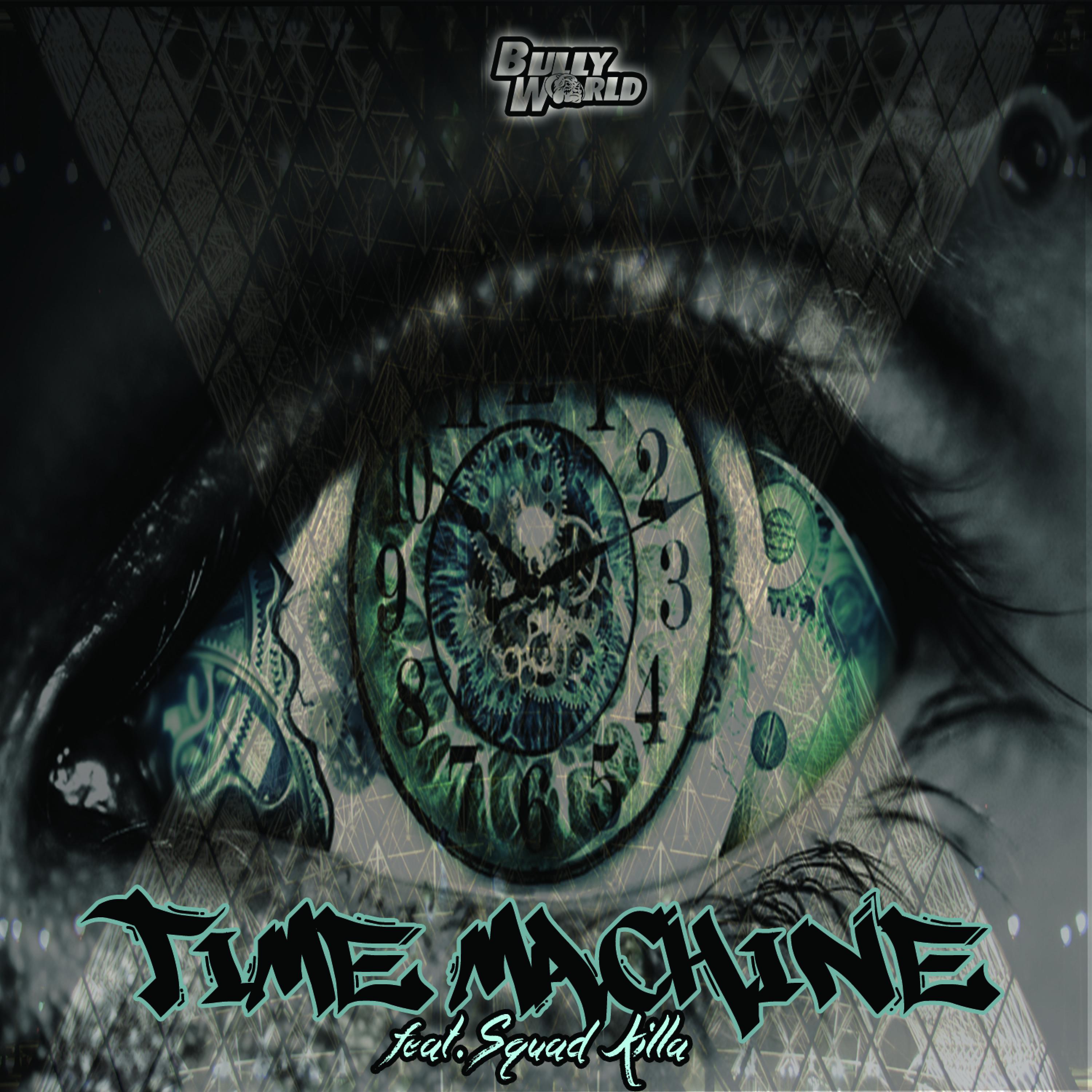 Time Machine (feat. Squad Killa) - Single