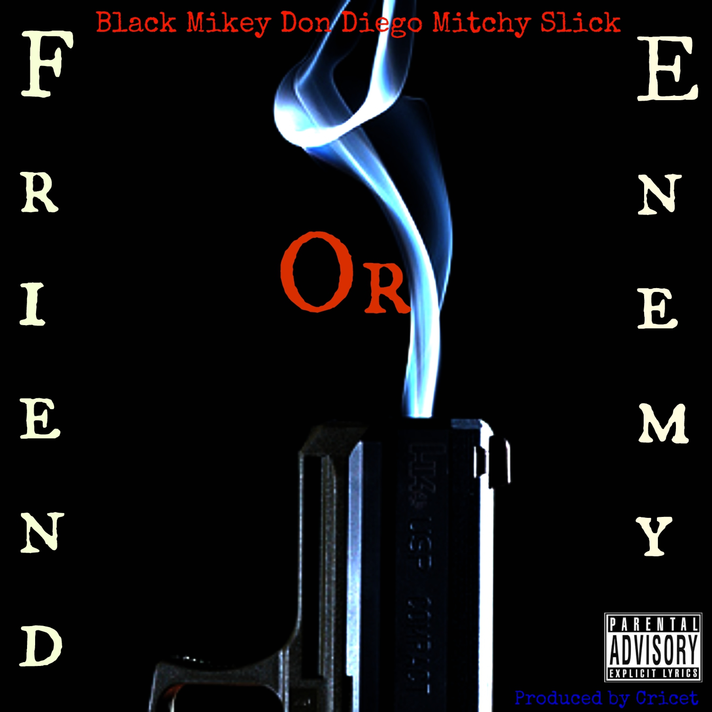 Friend or Enemy (feat. Mitchy Slick & Don Diego) - Single