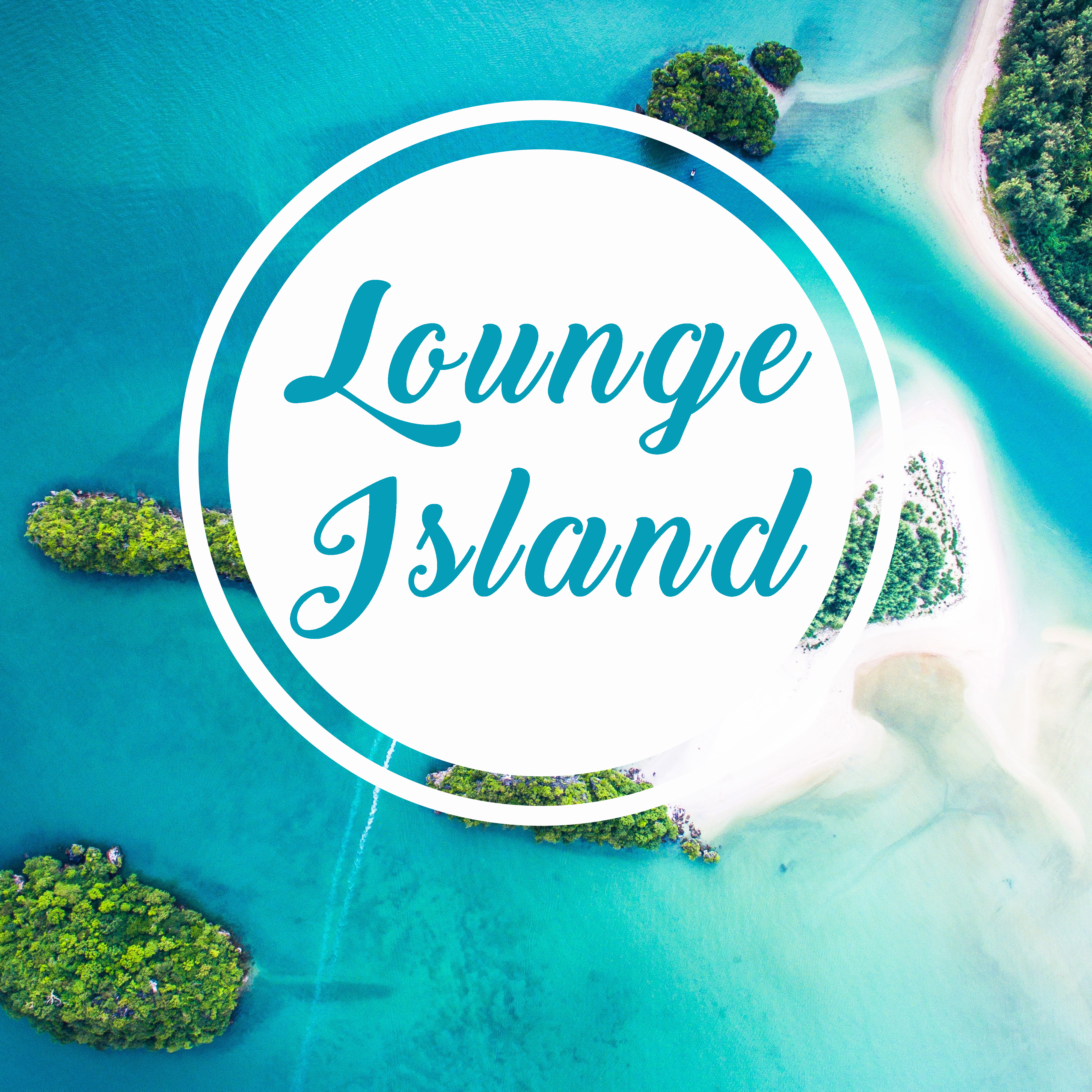 Lounge Island  Summer Tropical Journey, Holiday 2017, Chilled Vibes, Stress Free