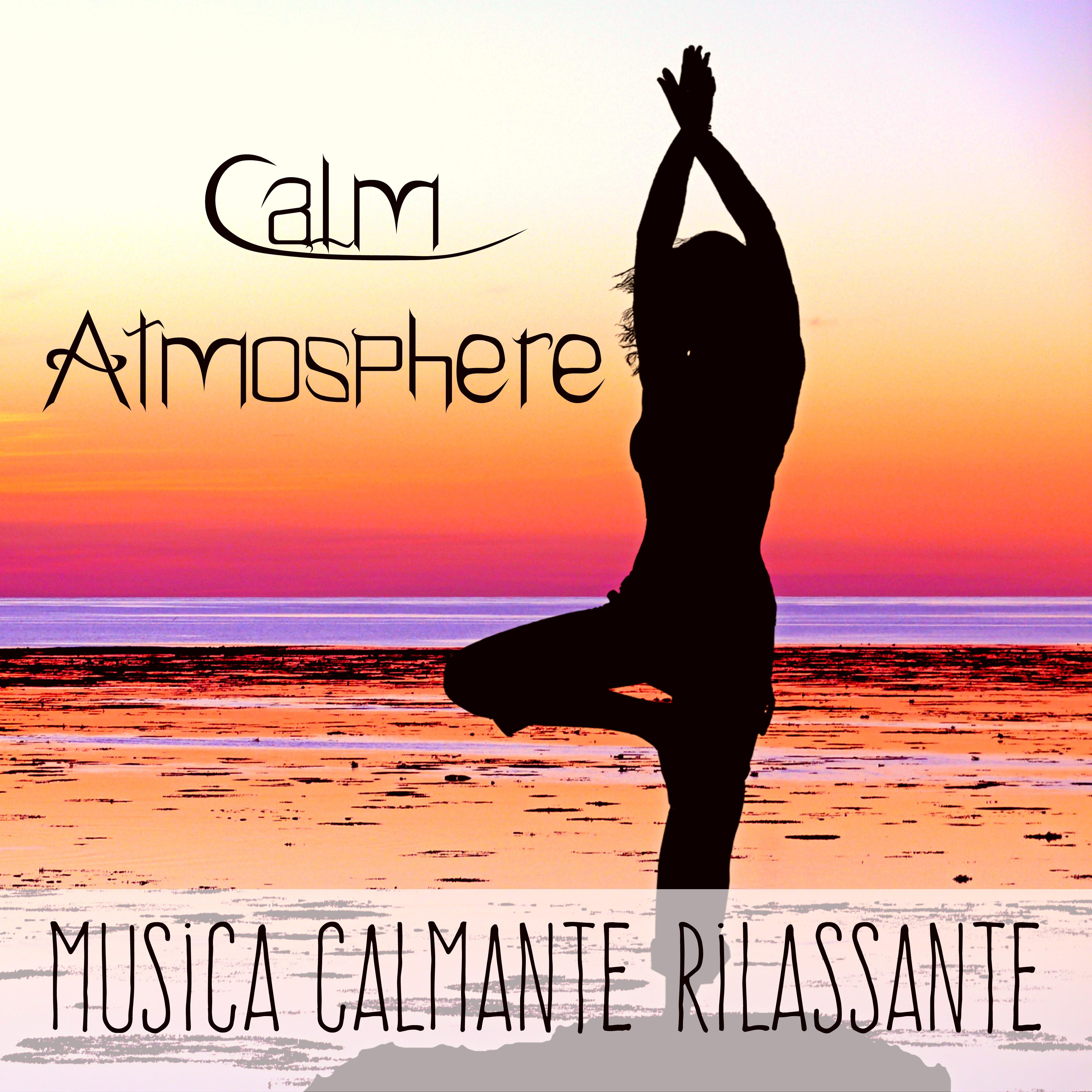 Calm Atmosphere - Musica Calmante Rilassante per Massoterapia Aprire i Chakra Potere della Mente con Suoni della Natura Spirituali Strumentali