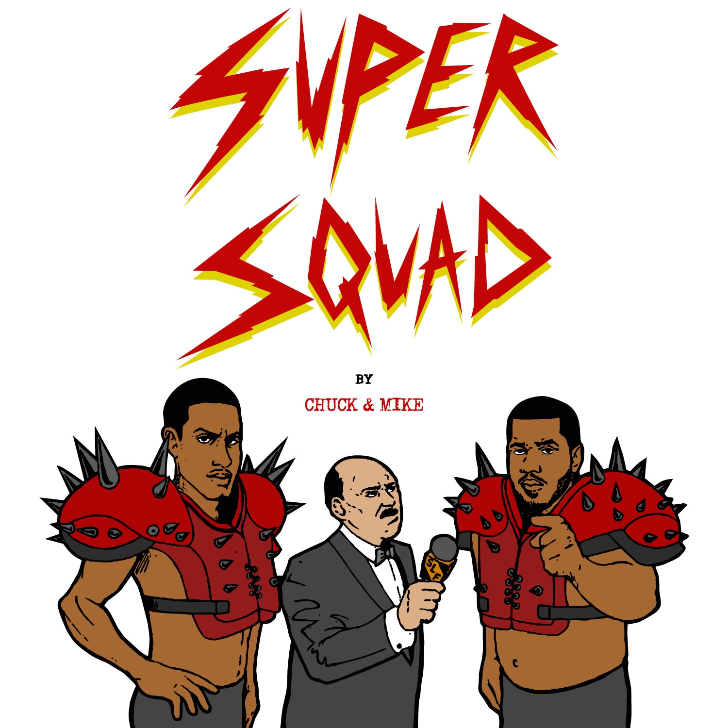 SUPERSQUAD: by Chuck & Mike