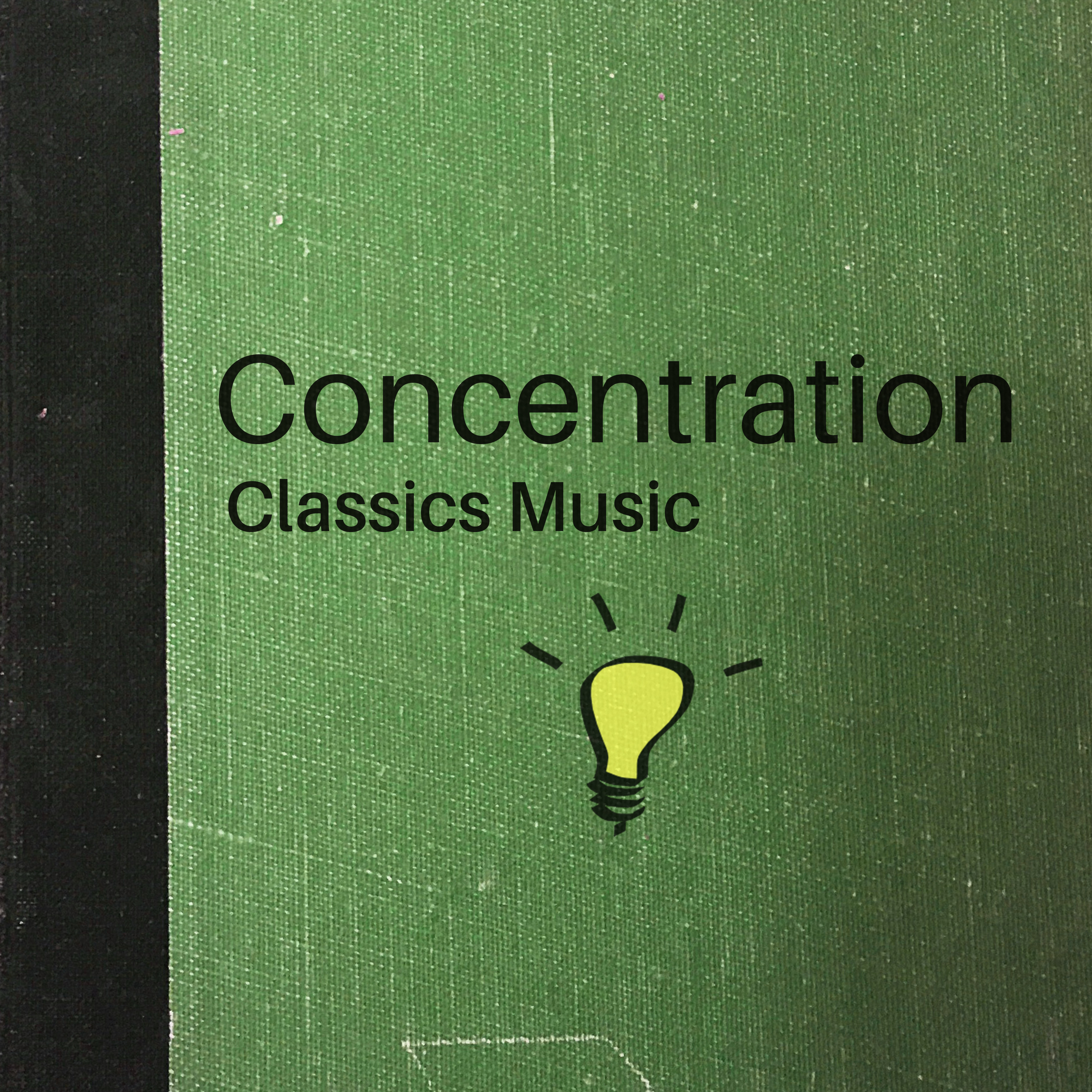 Concentration Classics Music  Soft Classical Songs, Easy Listening, Focus on Task
