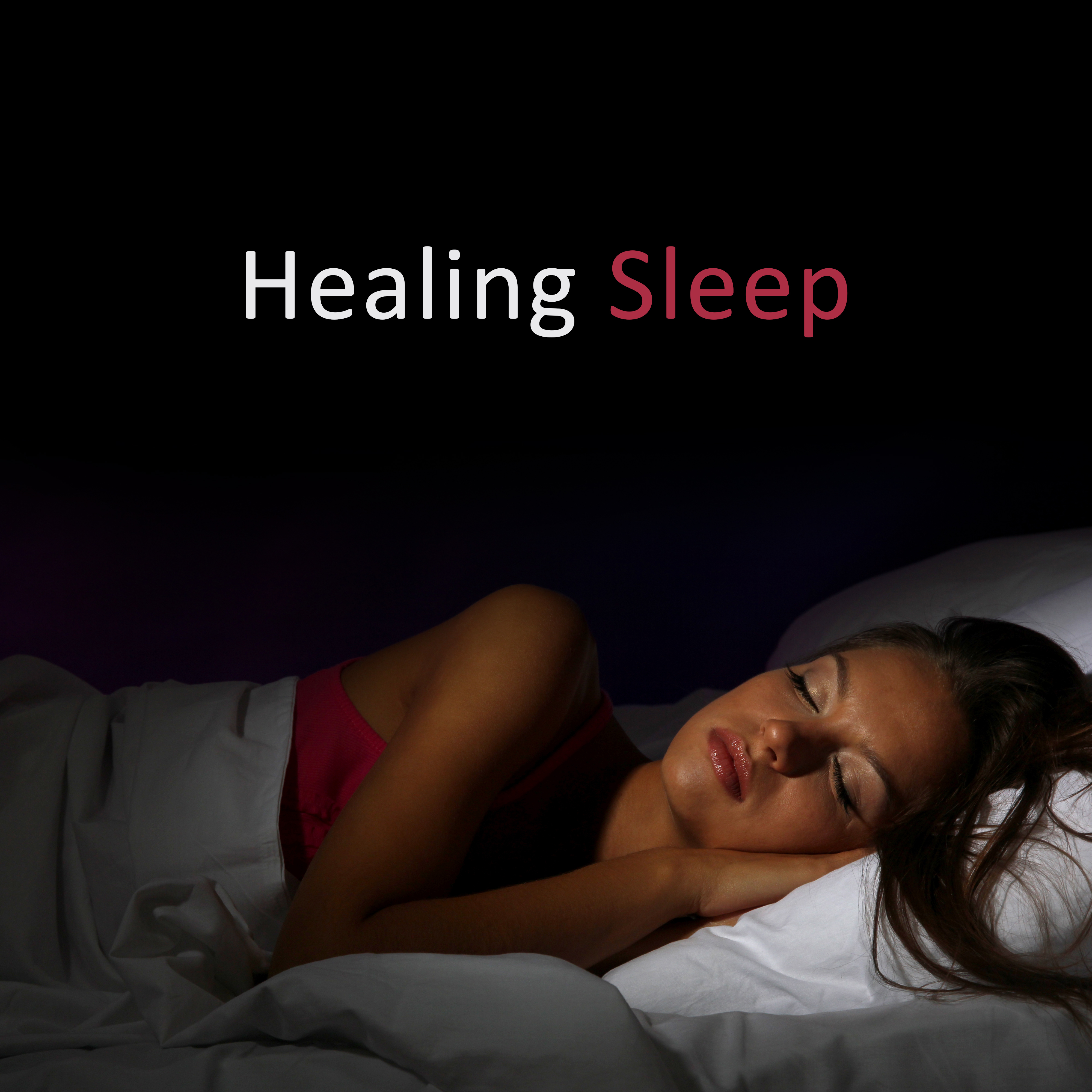 Healing Sleep  Relaxing Music for Deeper Sleep, Calm Down, Night Sounds, Mellow Lullabies