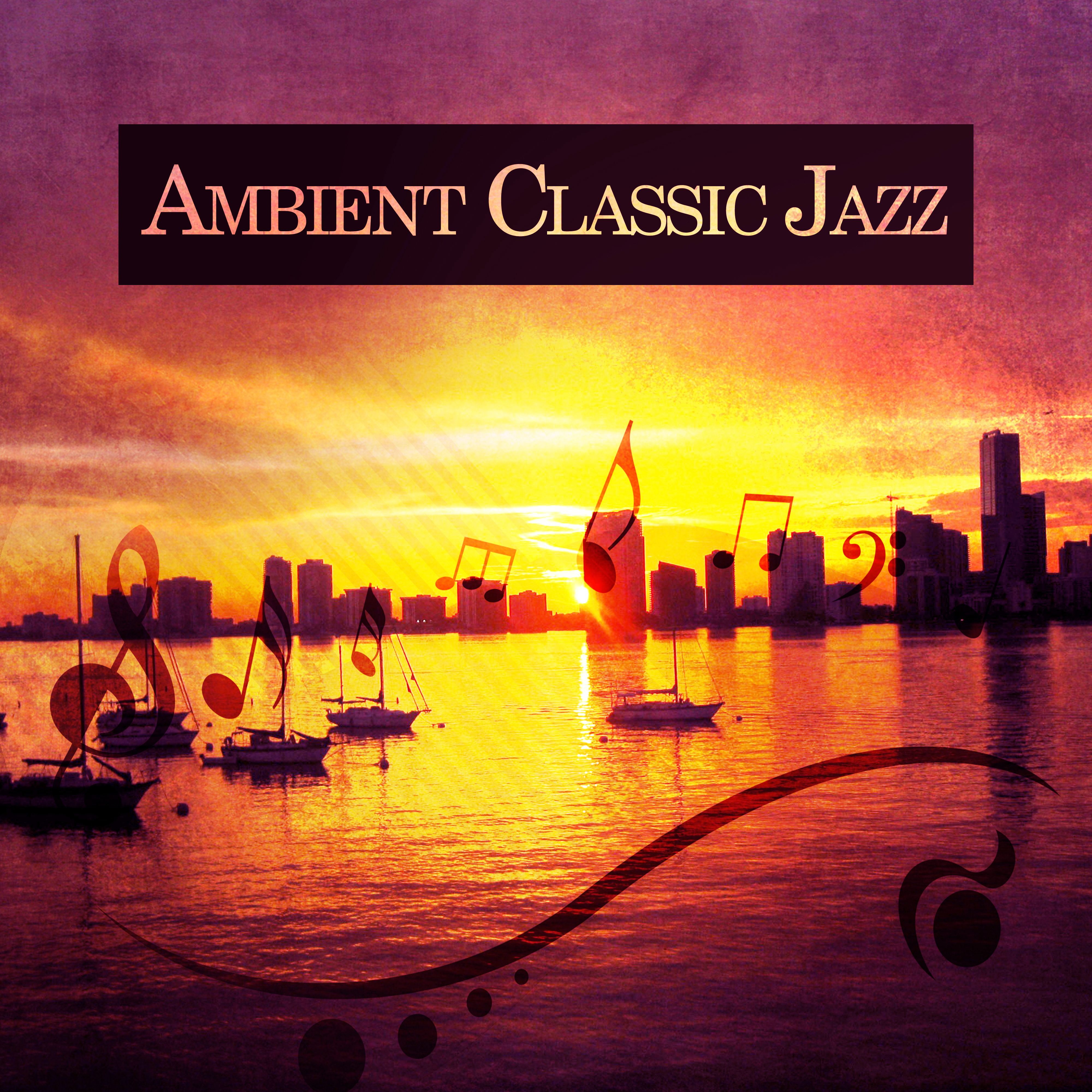 Ambient Classic Jazz  Instrumental Music, Jazz for Relax, Smooth Jazz, Piano Melodies