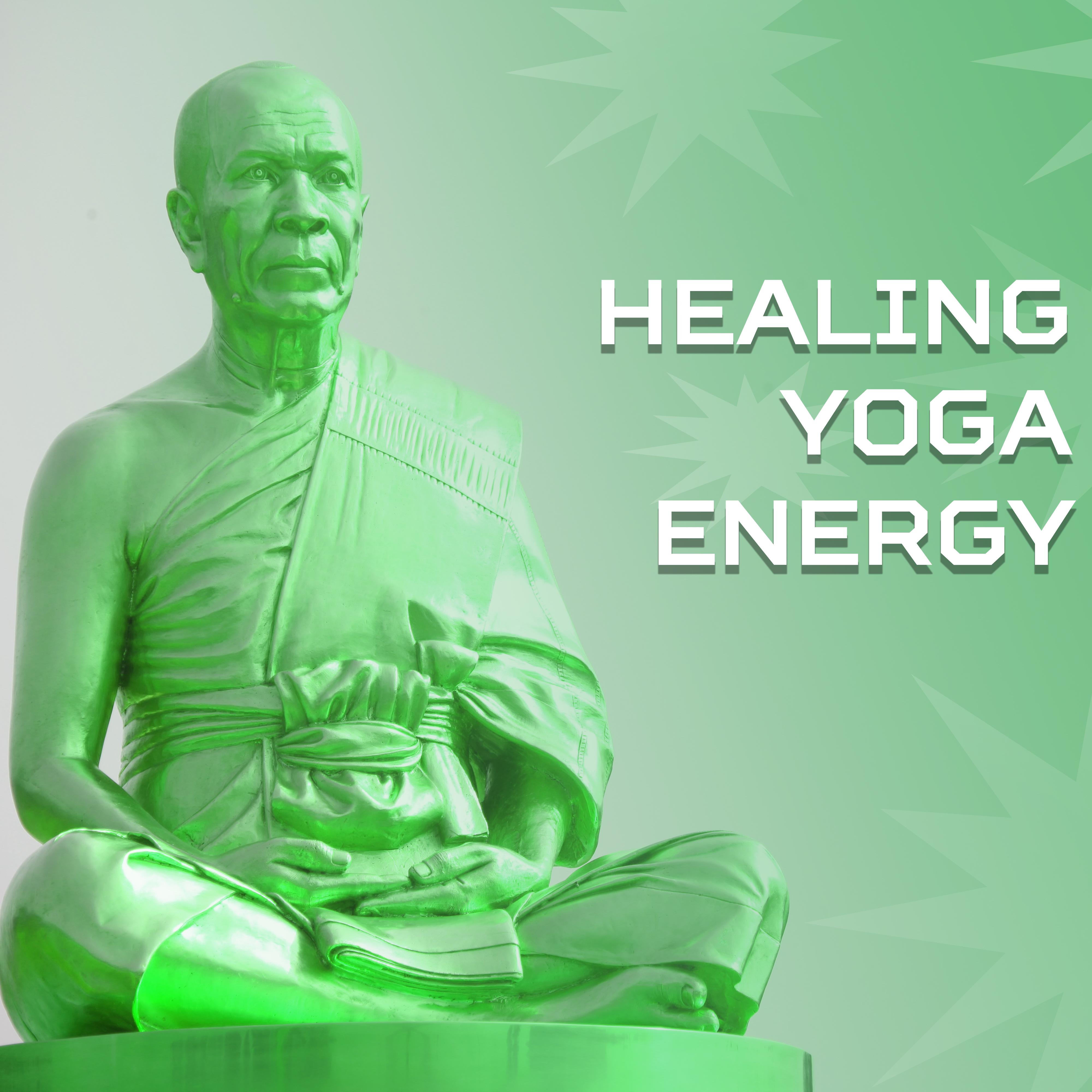 Healing Yoga Energy  Relaxing Music for Meditate, Yoga, Deep Meditation, Zen, Chakra, Buddha Lounge
