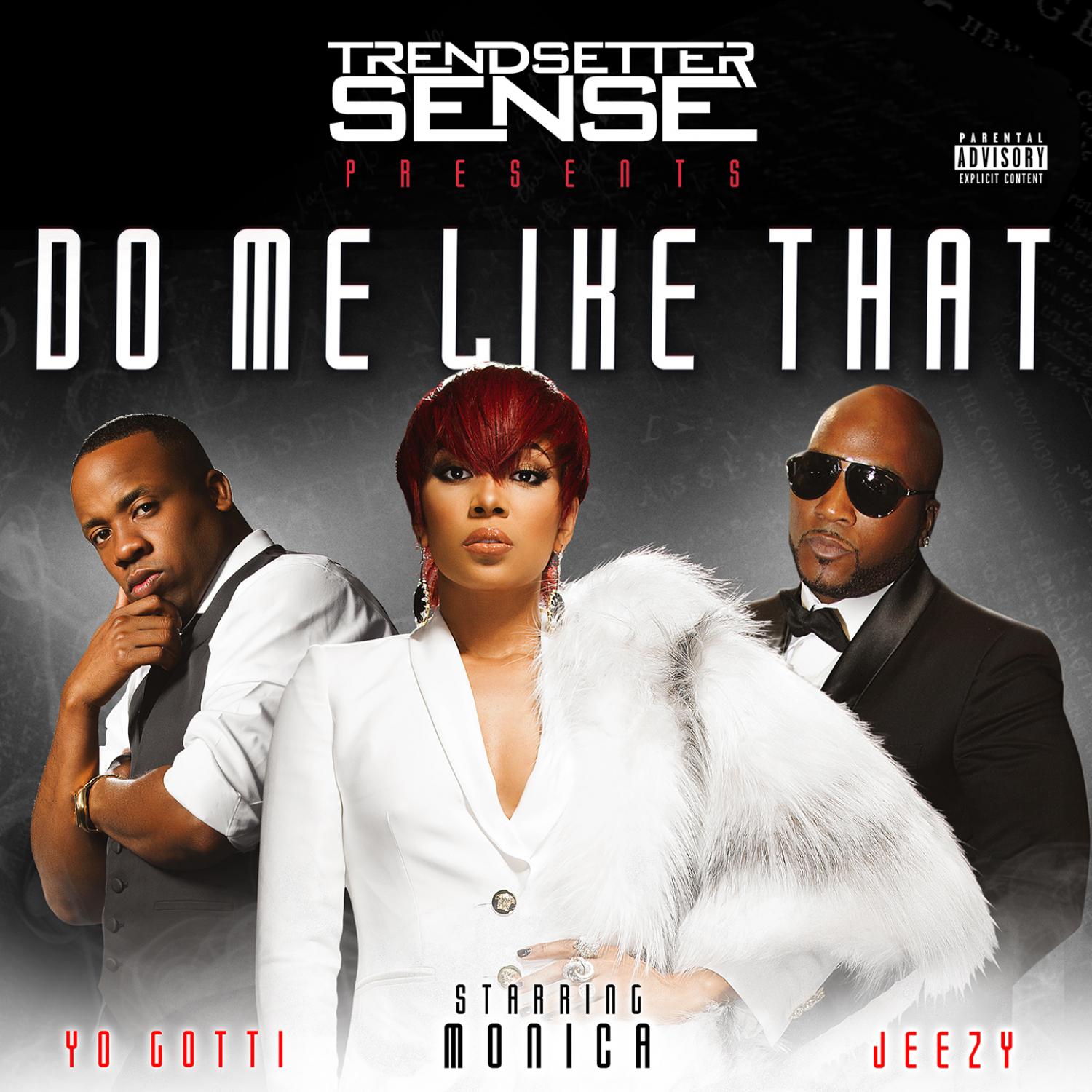 Do Me Like That (feat. Monica, Yo Gotti & Jeezy) - Single