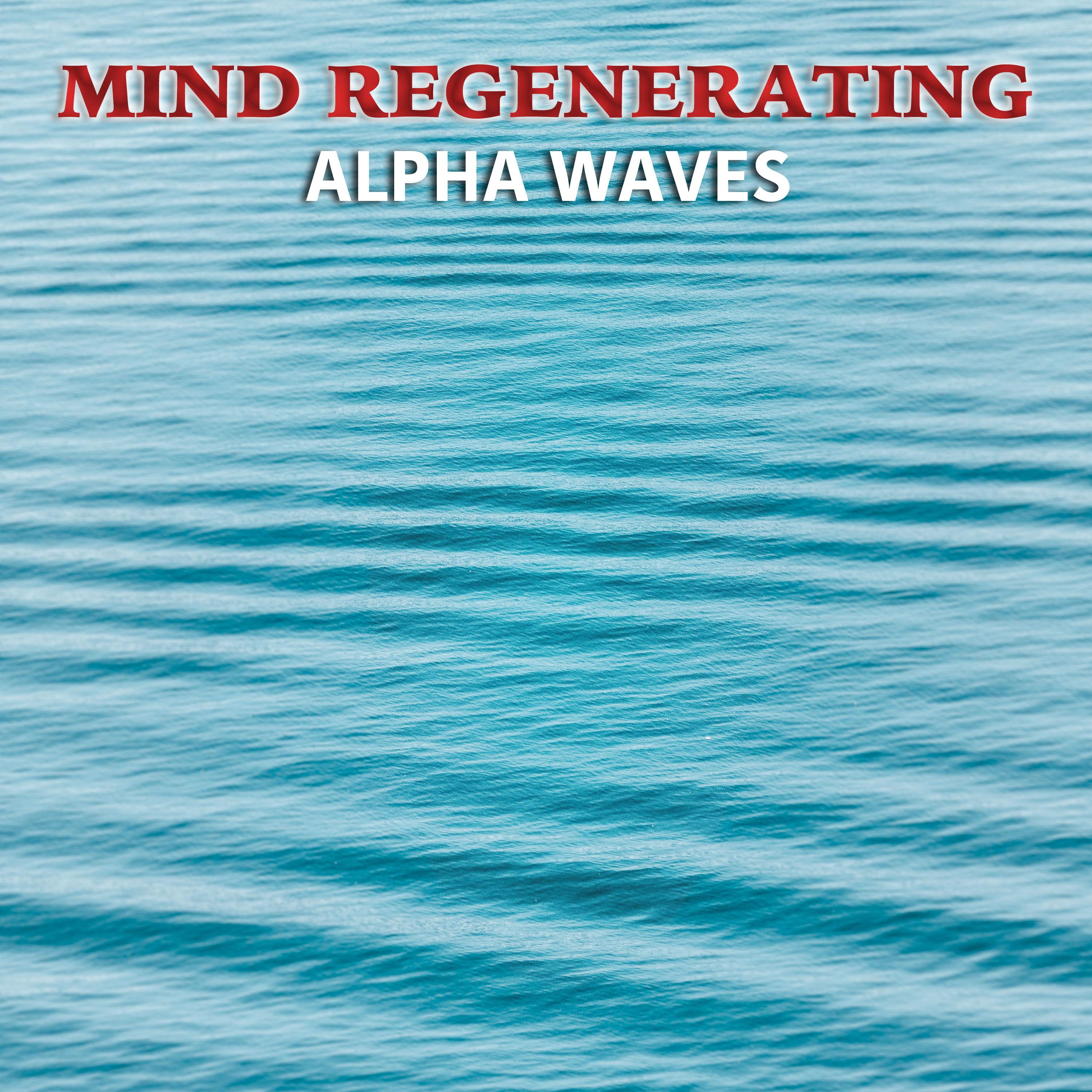 #16 Mind Regenerating Alpha Waves