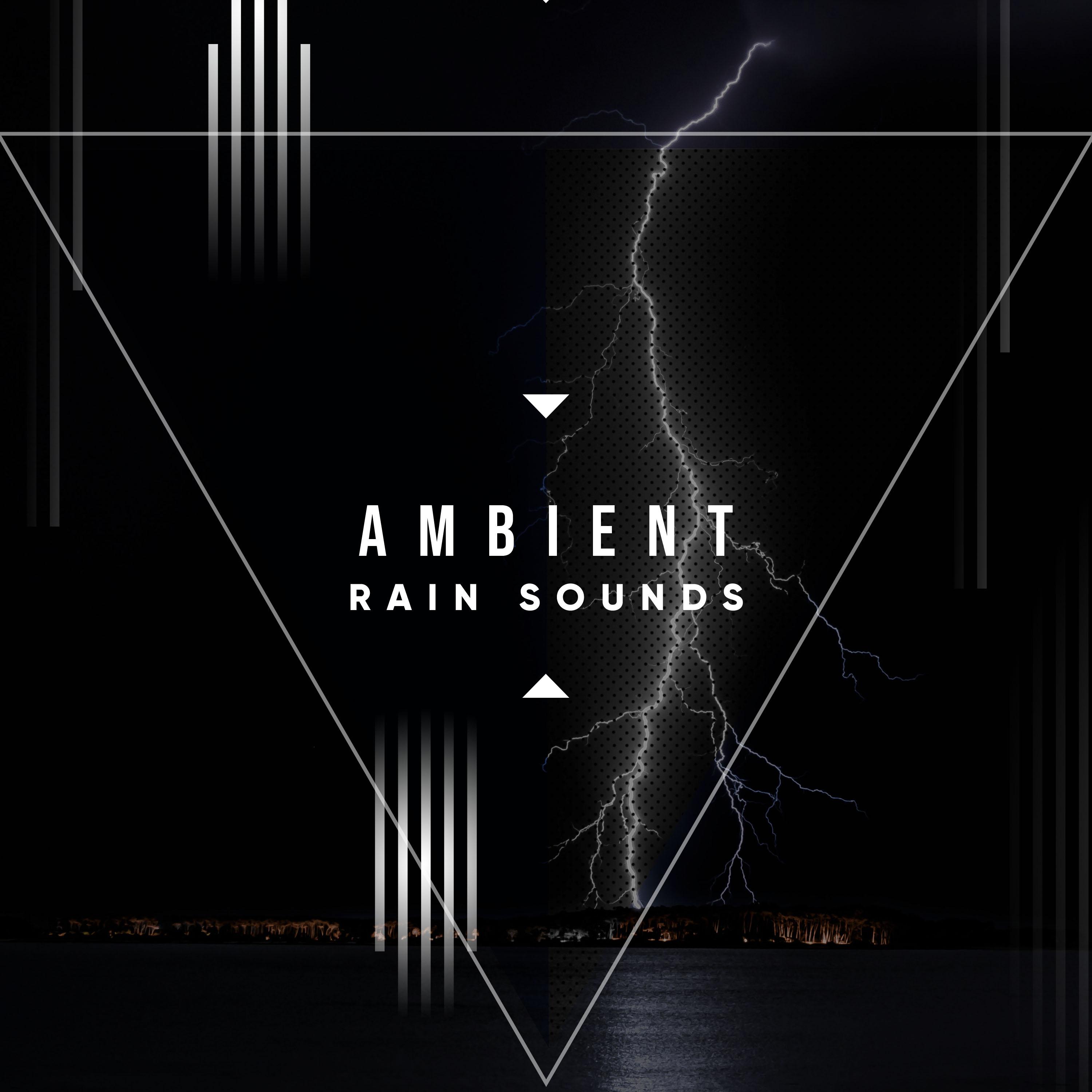 #19 Ambient Rain Sounds