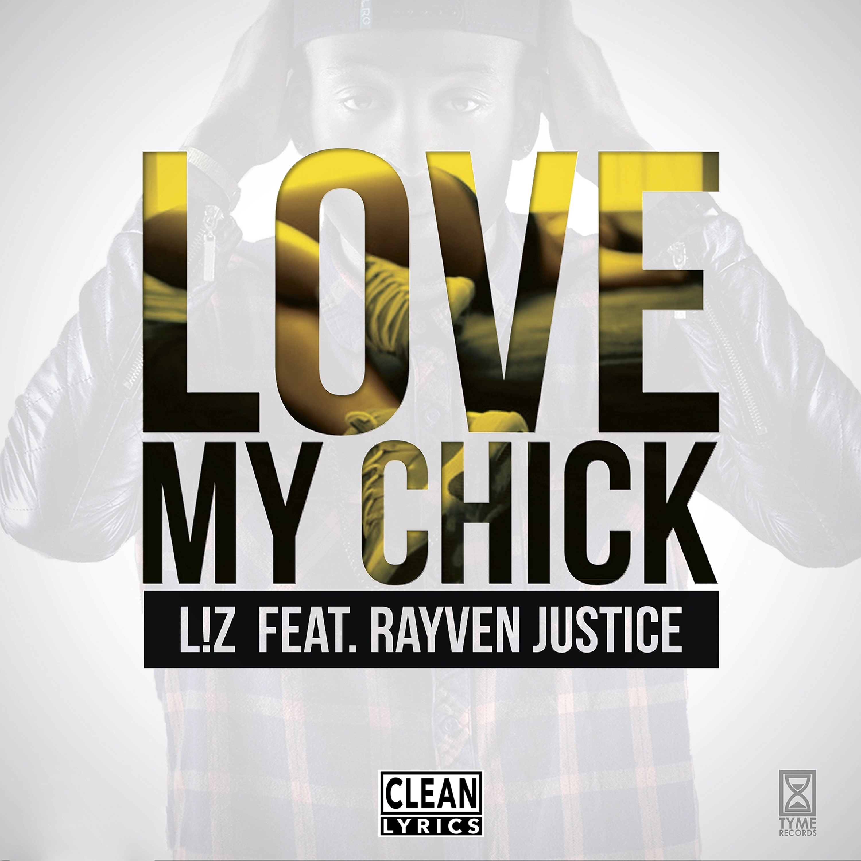 Love My Chick (feat. Rayven Justice) - Single