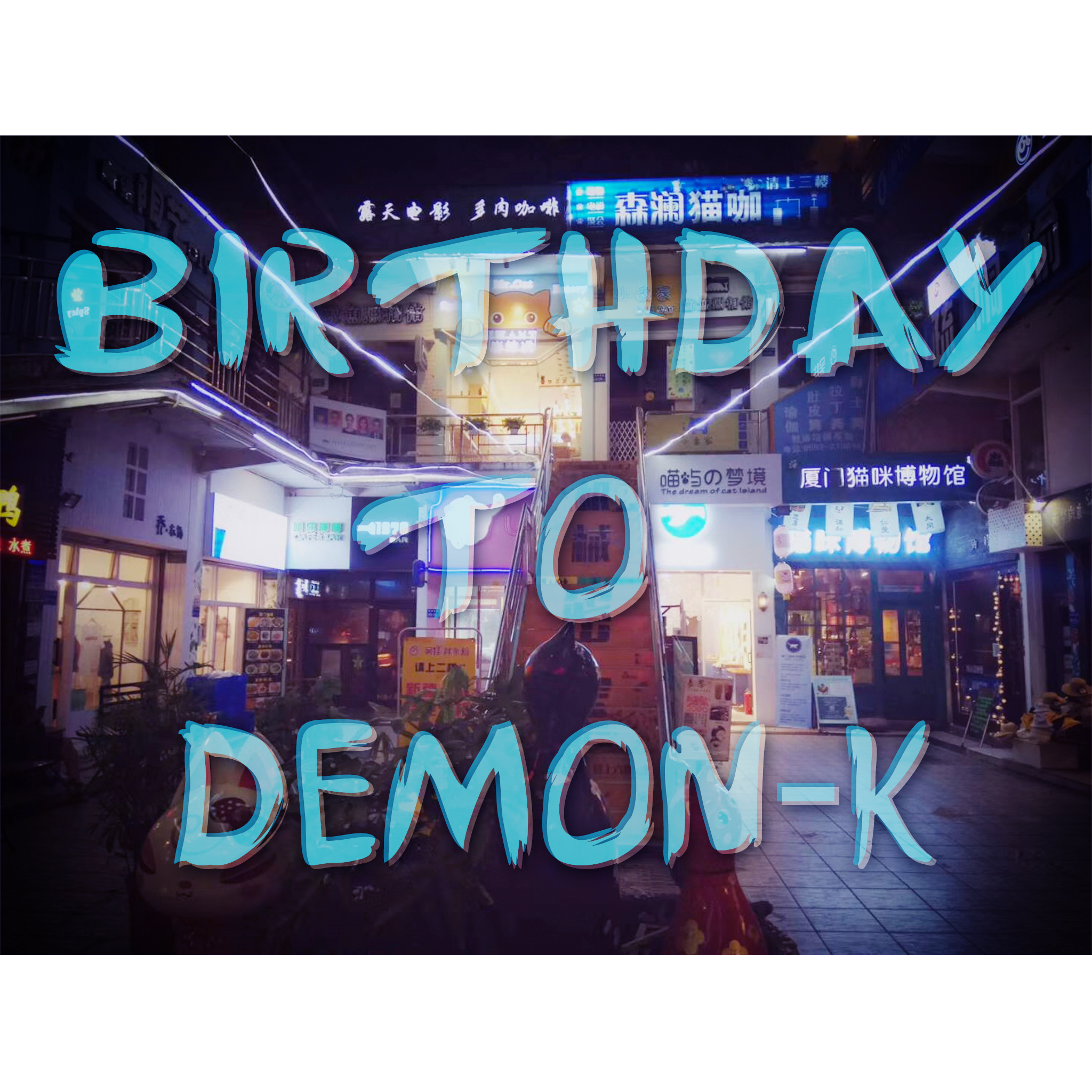 Birthday to Demon-K