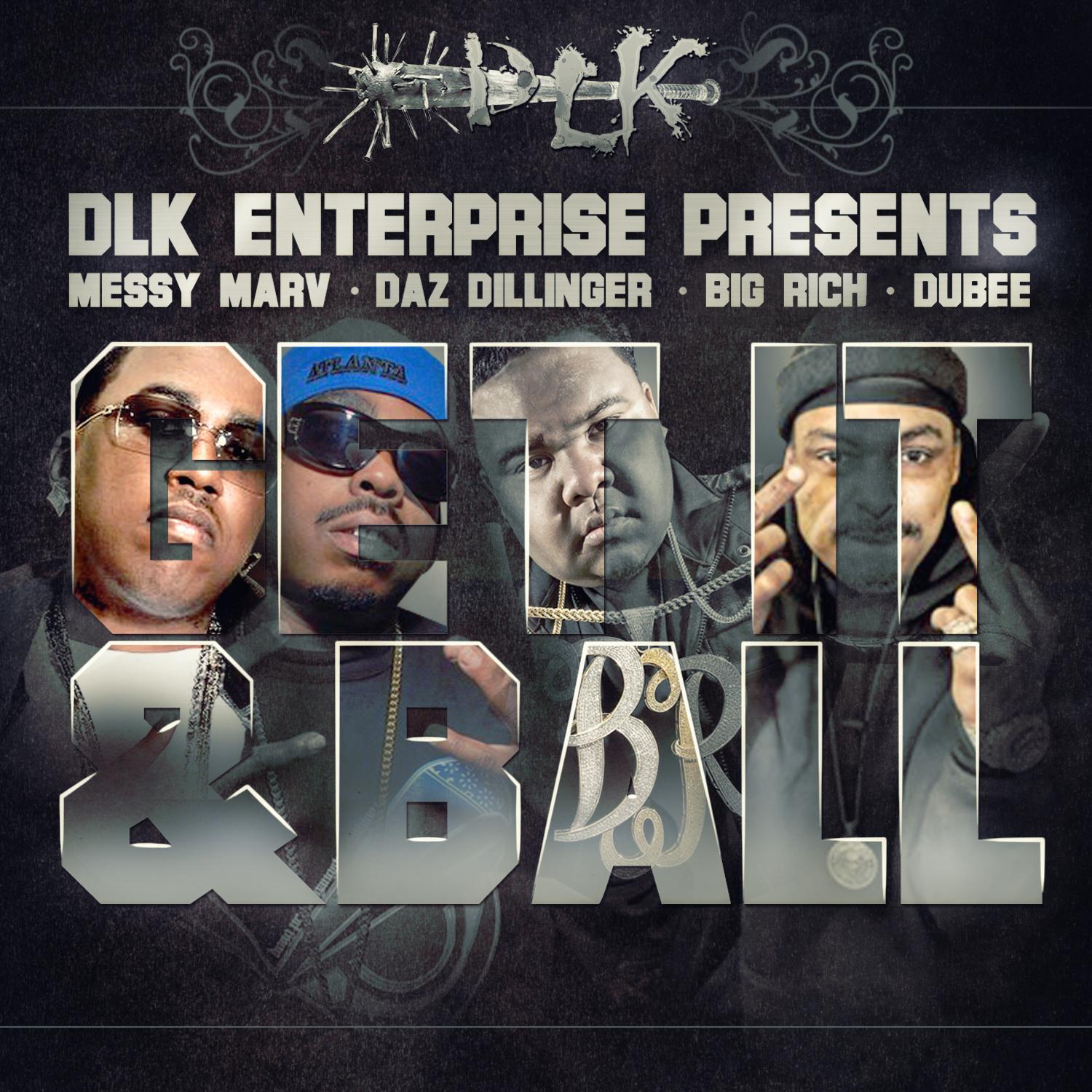 Get It & Ball (feat. Daz Dillinger, Big Rich, Dubee) - Single