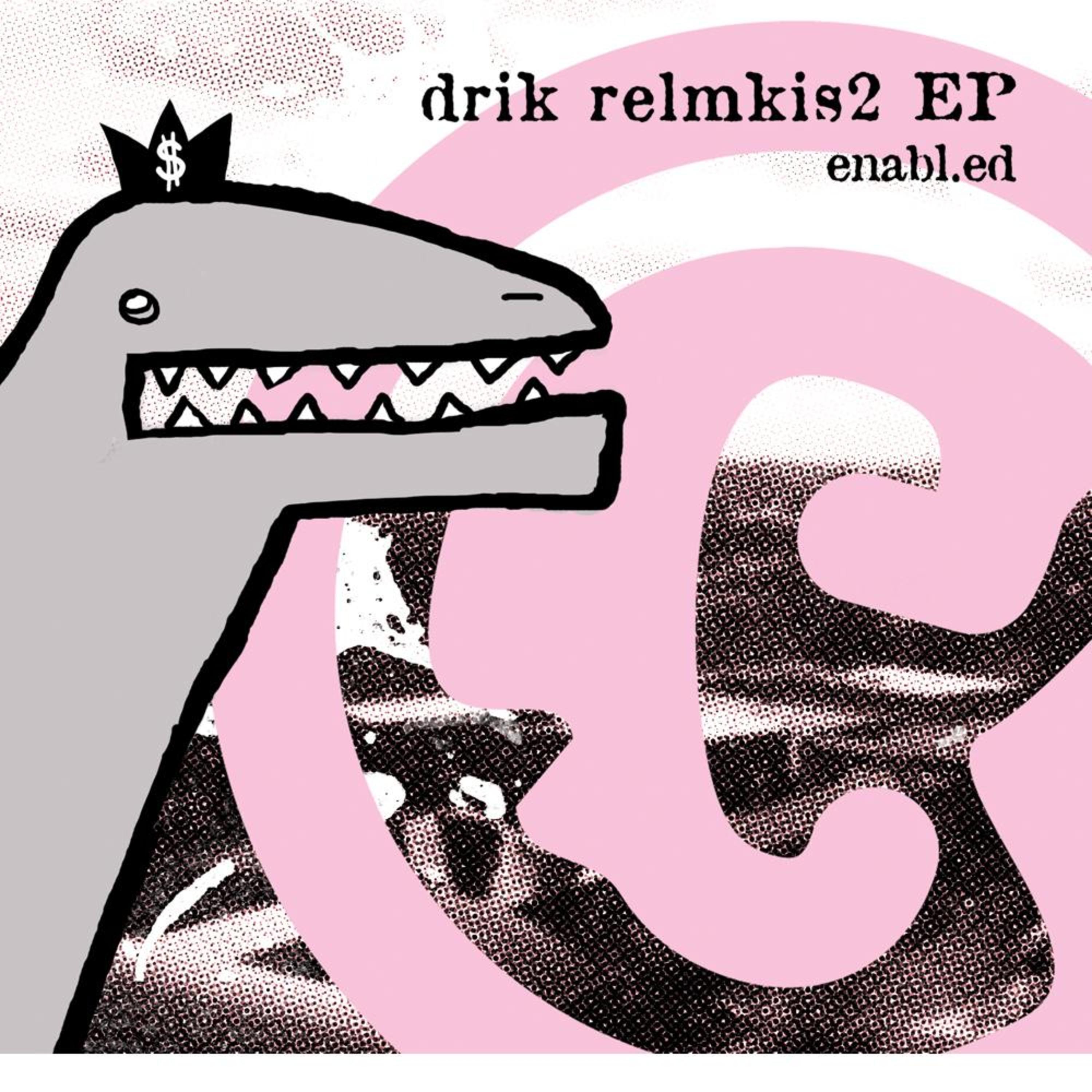 Drik Relmkis2 EP