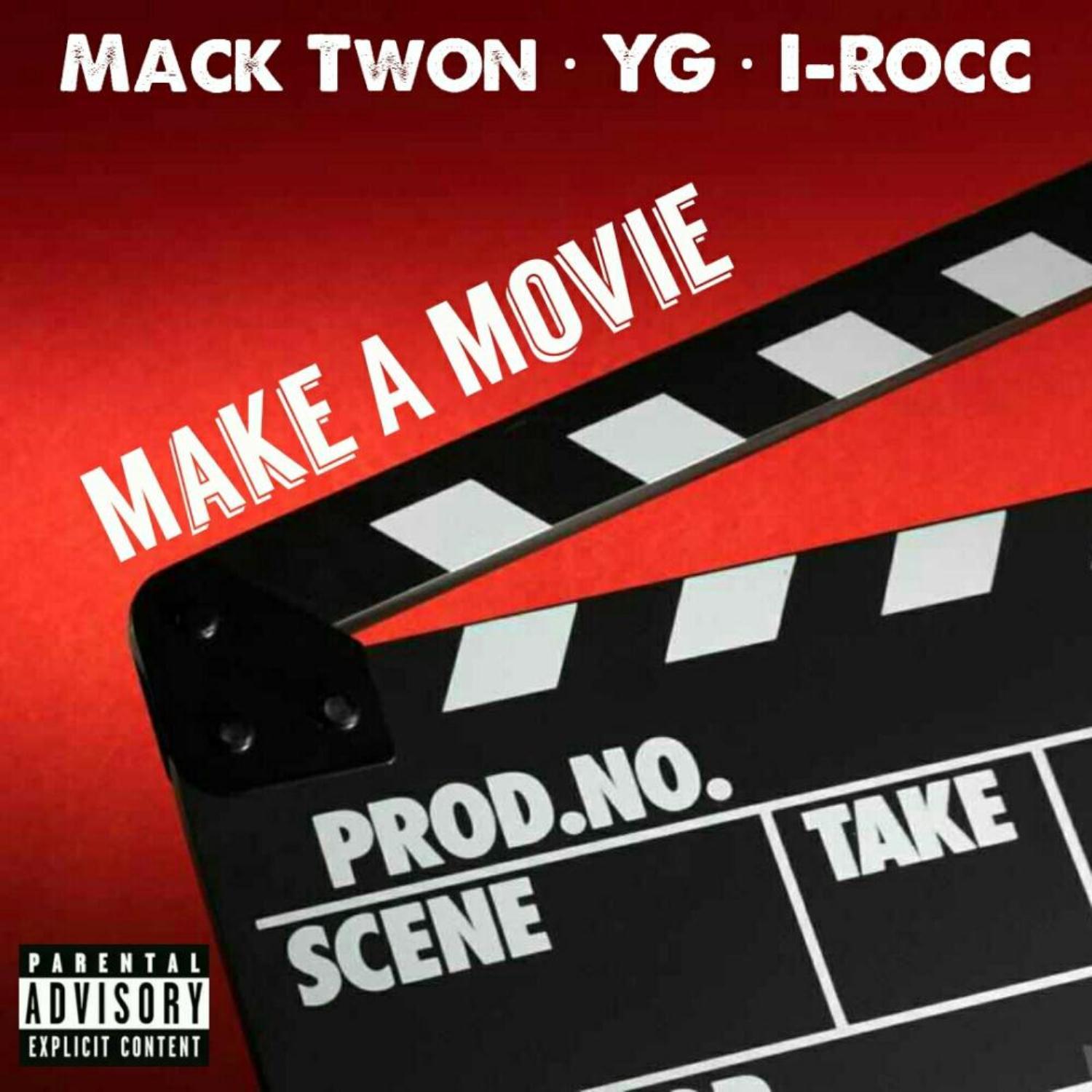 Make A Movie (feat. YG & I-Rocc) - Single