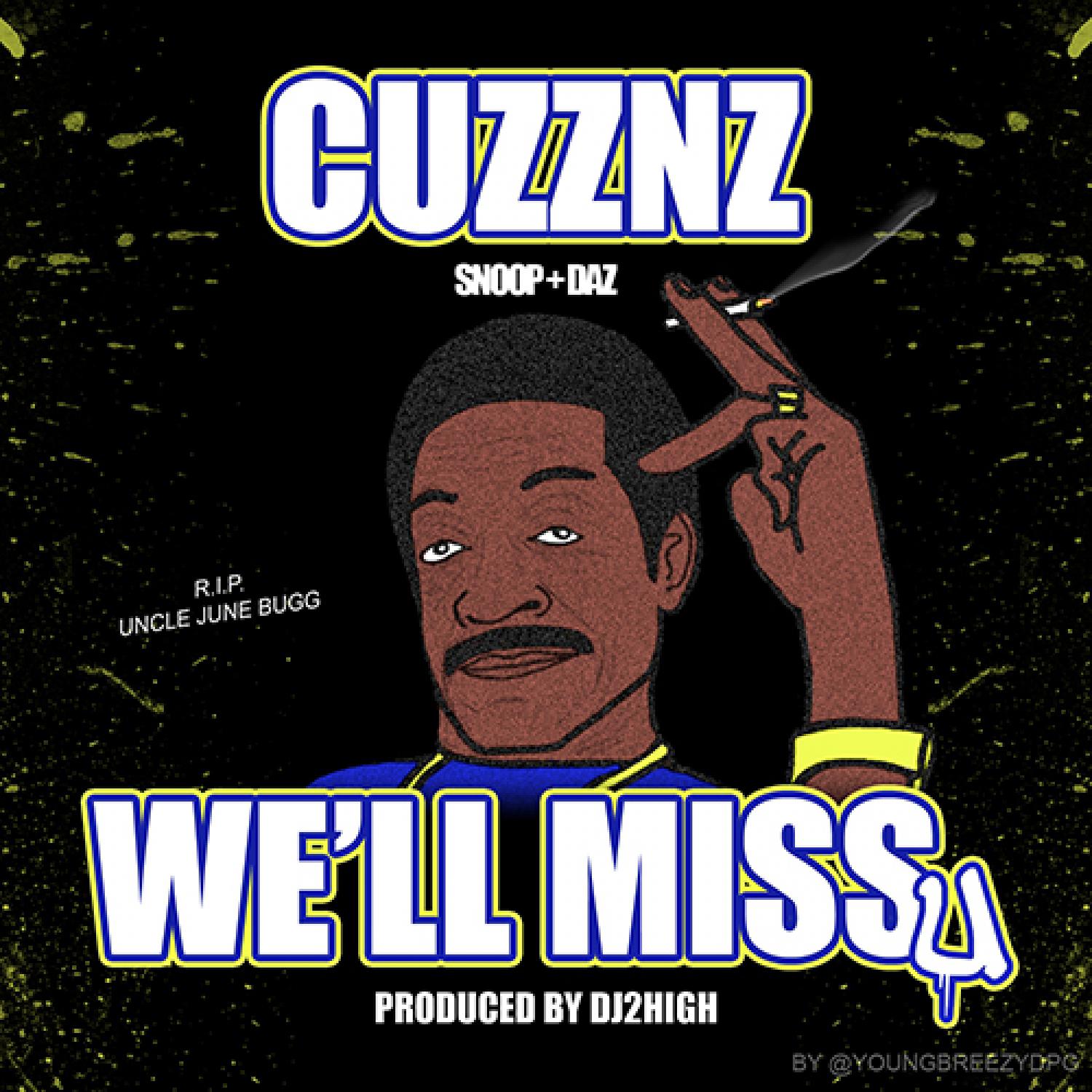 We'll Miss U (feat. Snoop Dogg & Daz Dilly) - Single