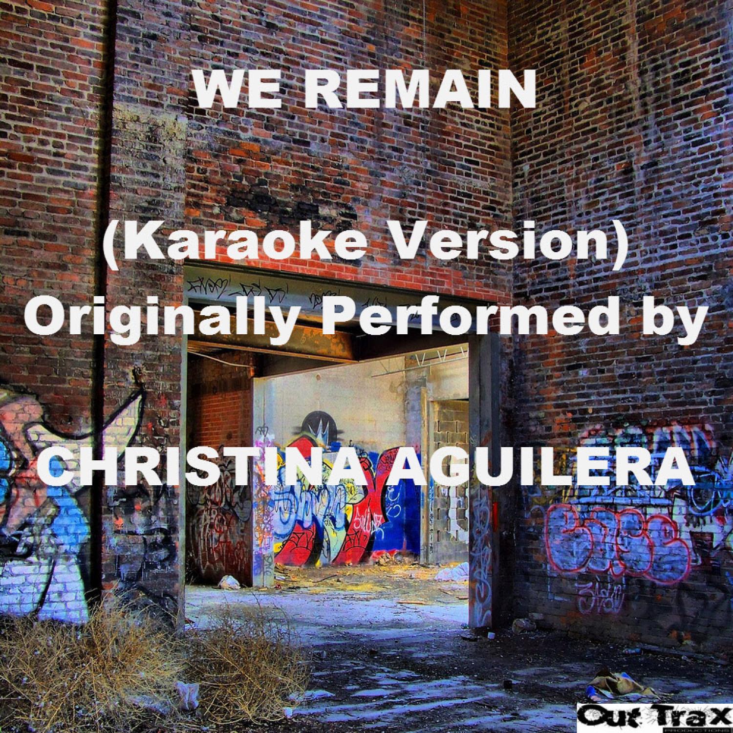 We Remain (Karaoke Version) [Originally Performed by Christina Aguilera] - Single