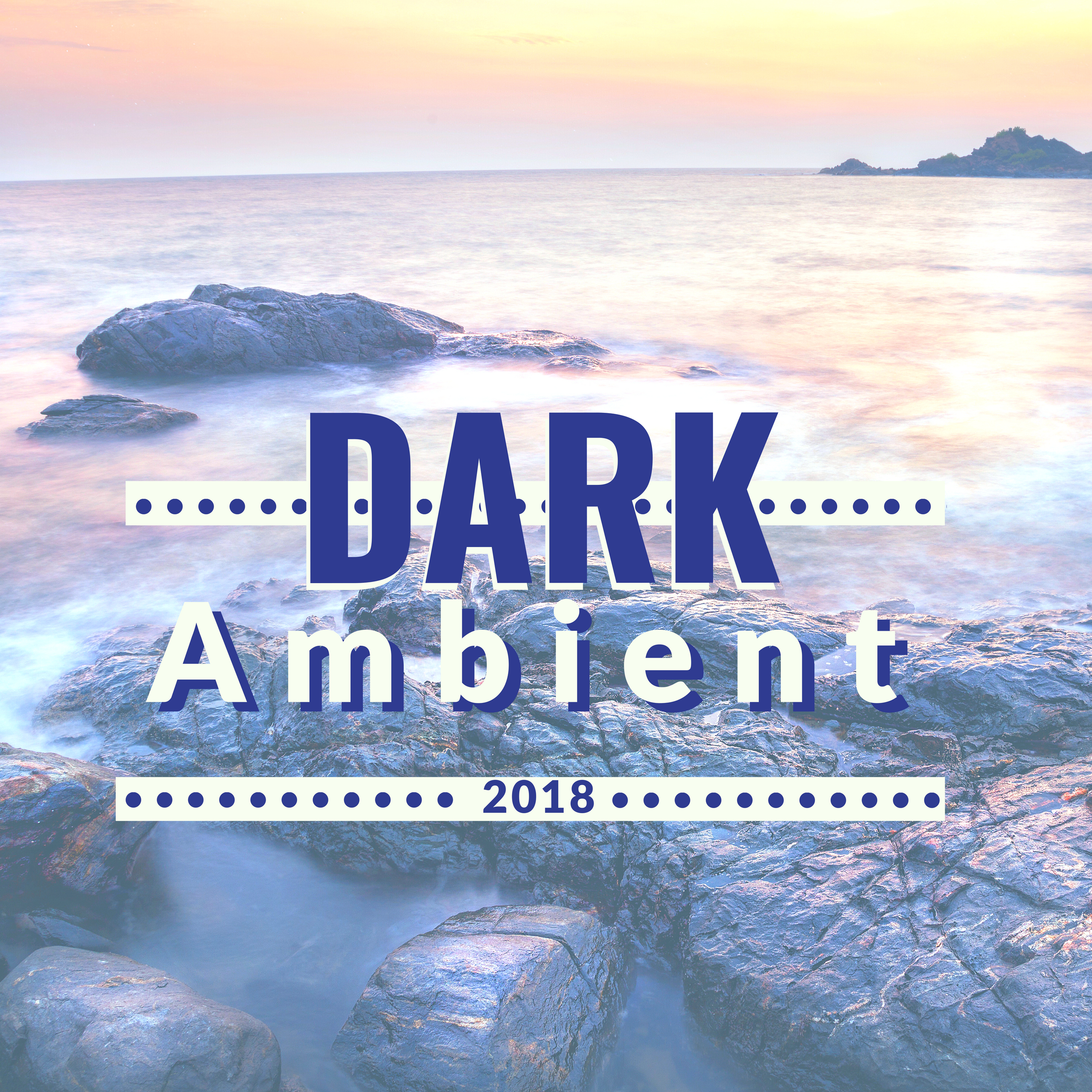 Dark Ambient 2018