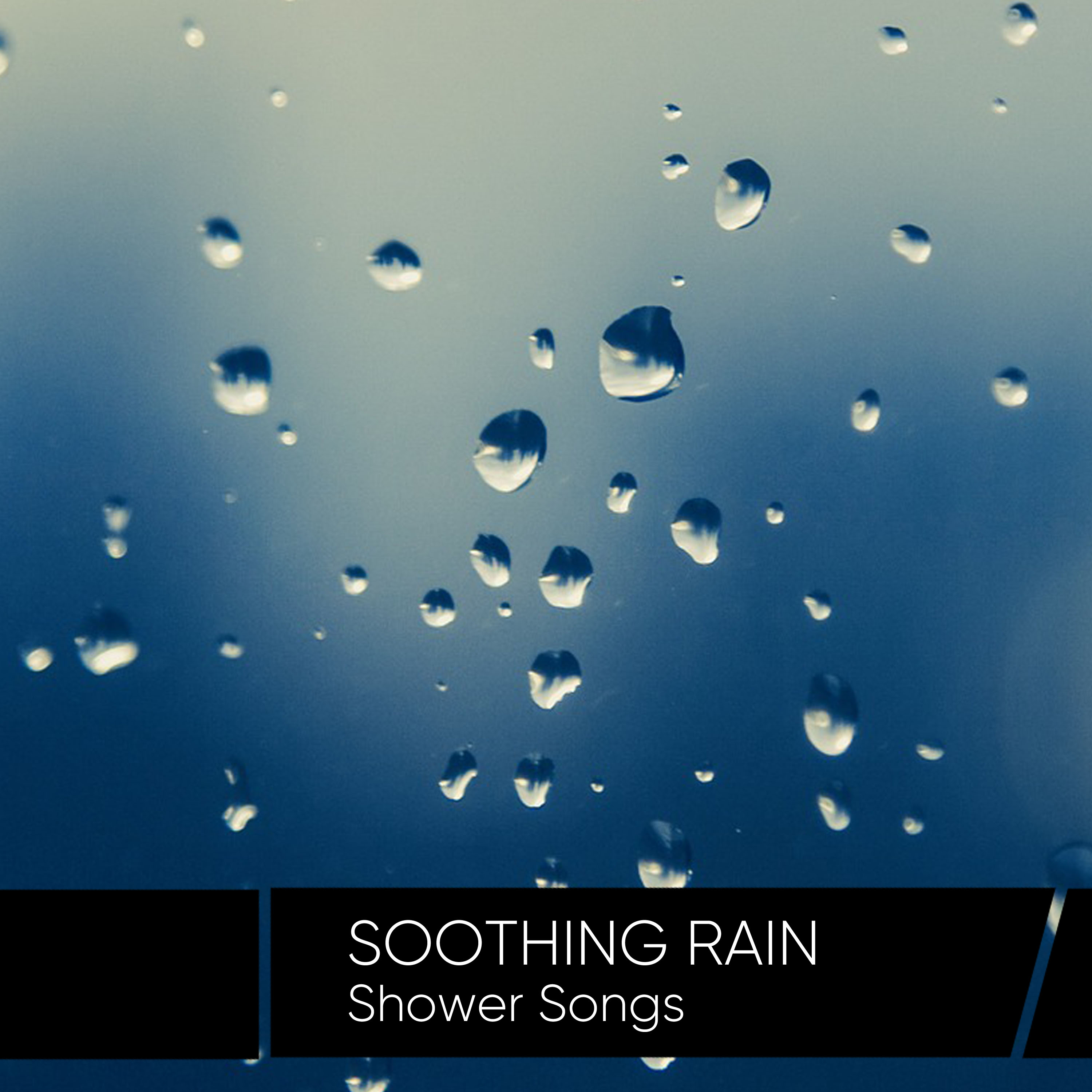 Soothing Rain Shower Songs