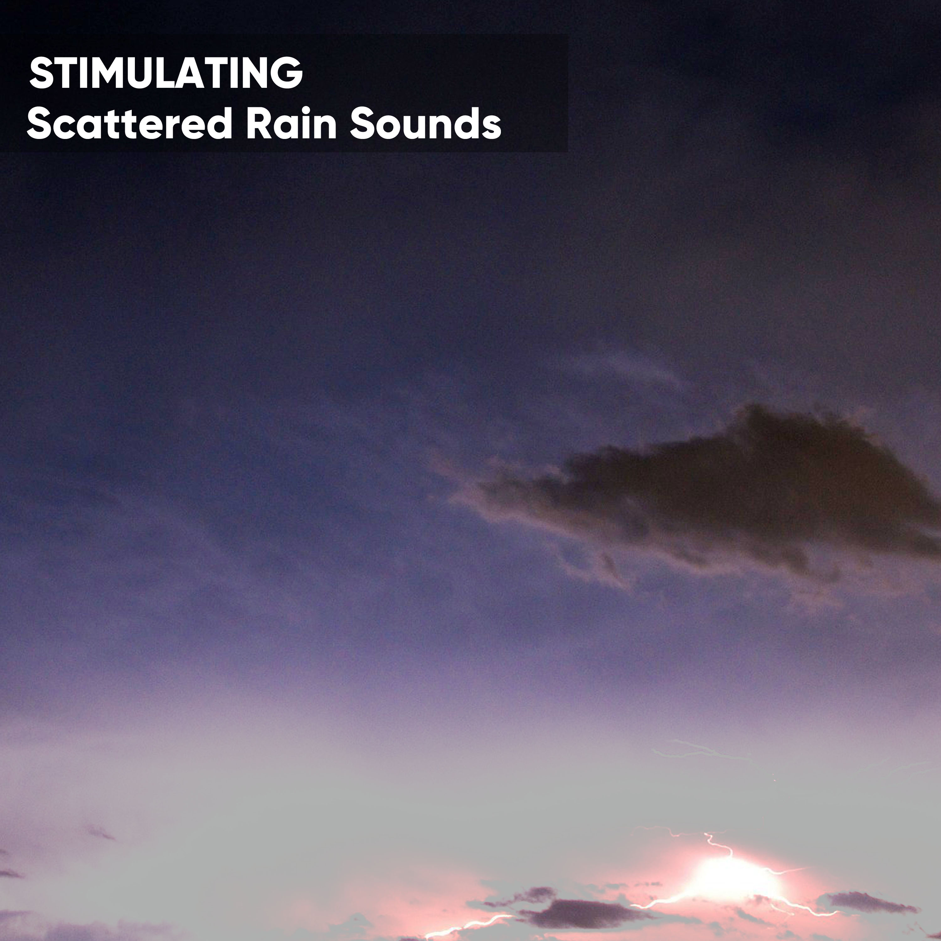 Stimulating Scattered Rain Sounds