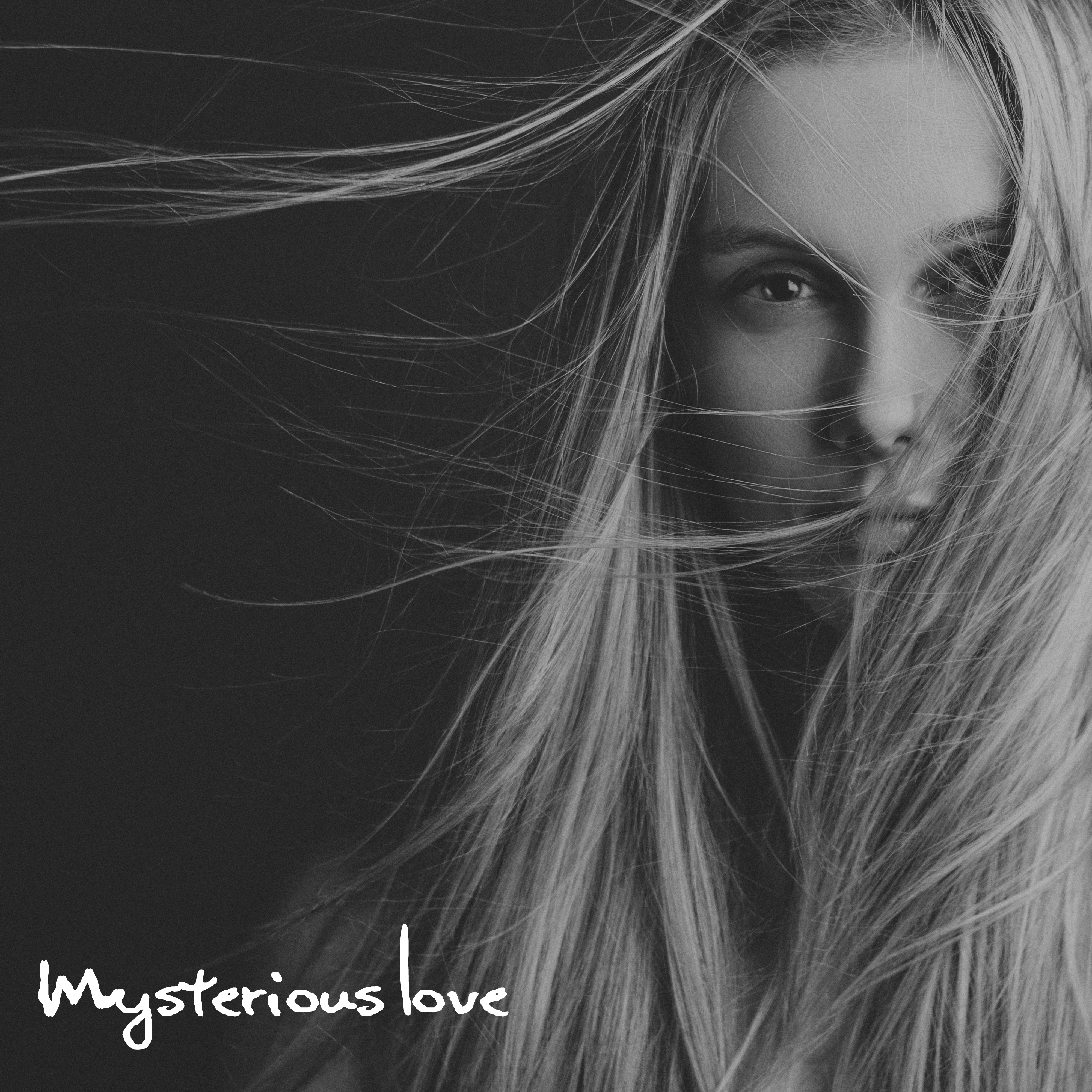 Mysterious Love: **** Chillout Tantric Collection, Sensual and Smooth Chill Out, 69 Pure Pleasures