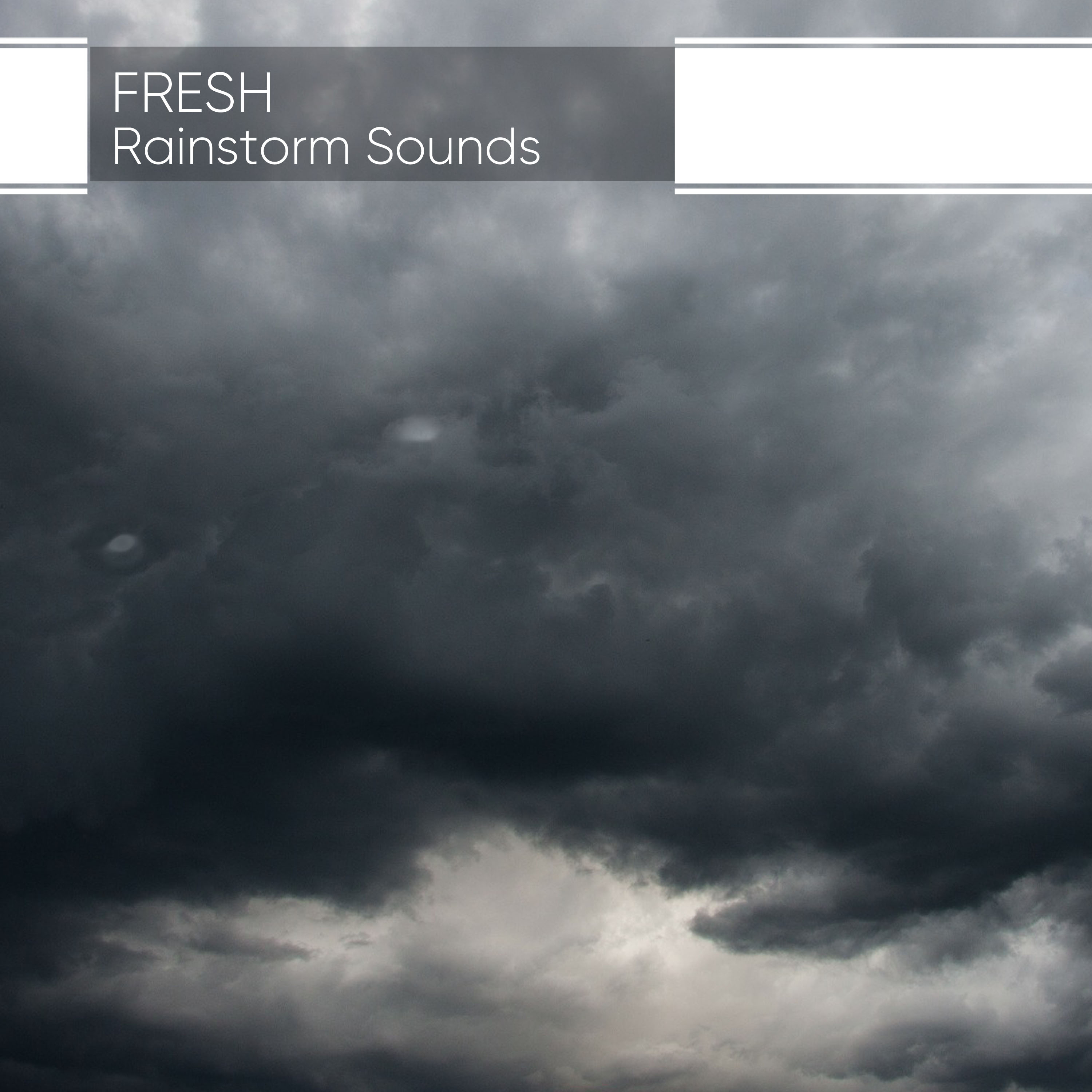Fresh Rainstorm Sounds from Mother Earth