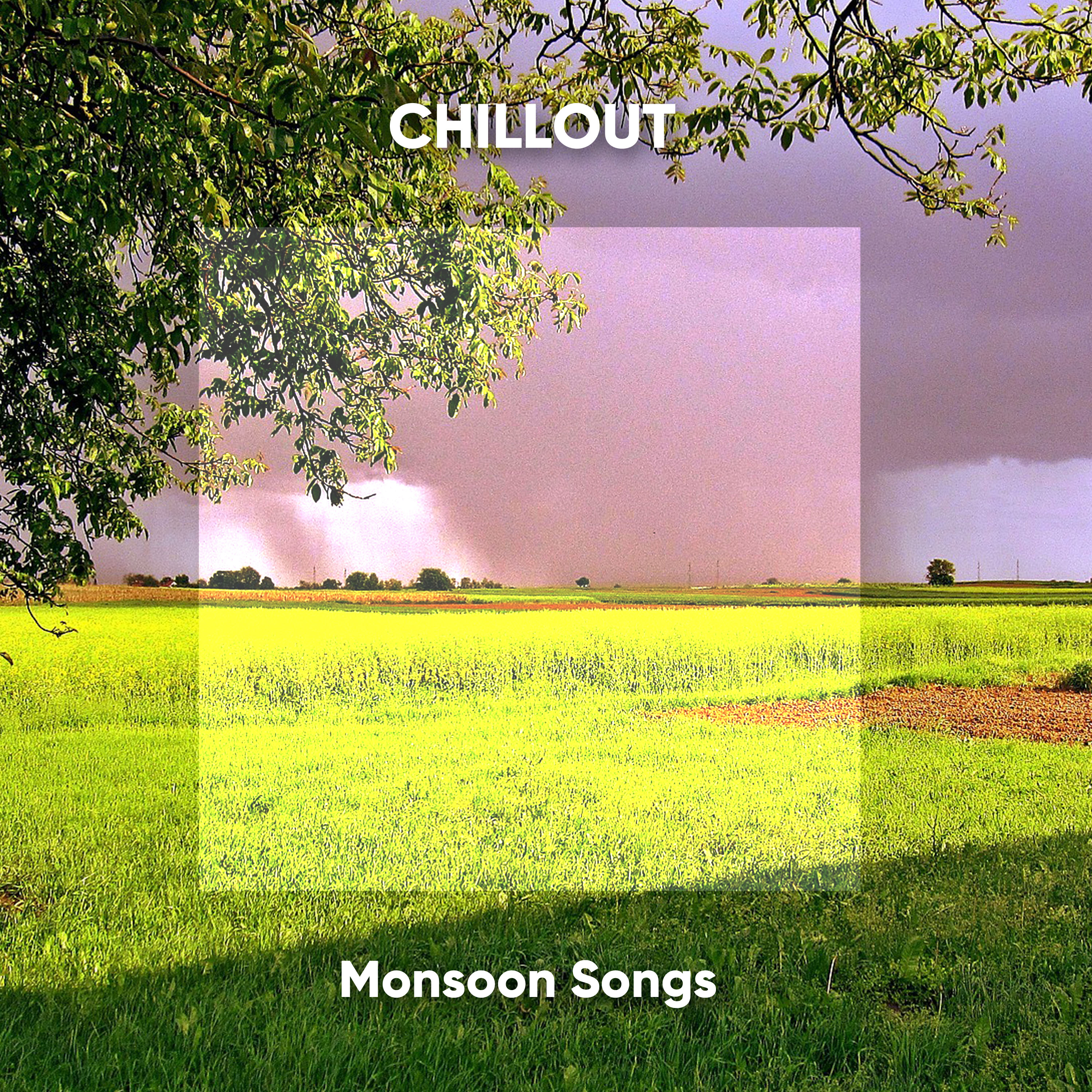 Chillout Monsoon Songs