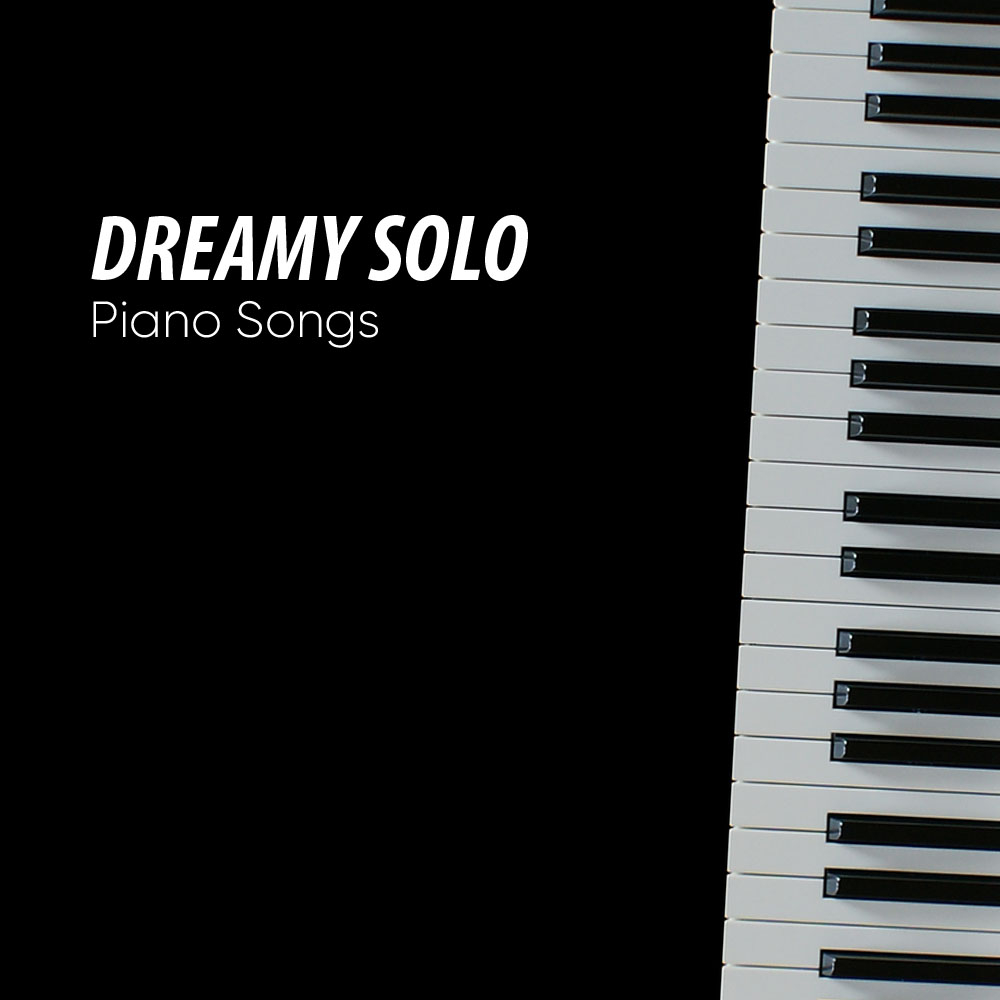 Dreamy Solo Piano Songs
