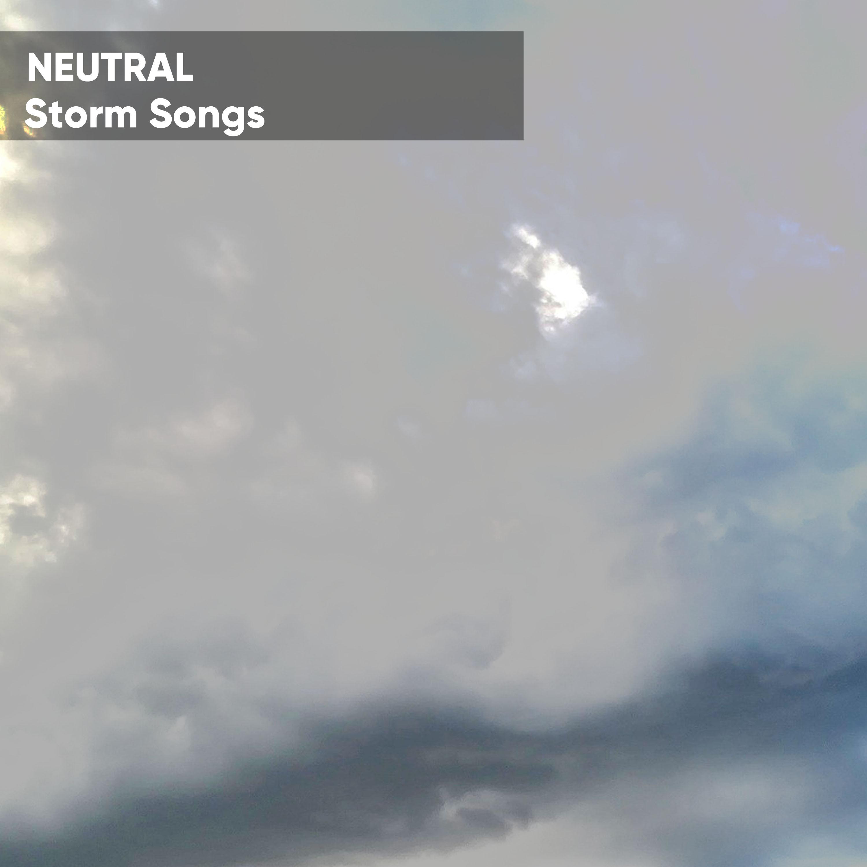 Neutral Storm Songs