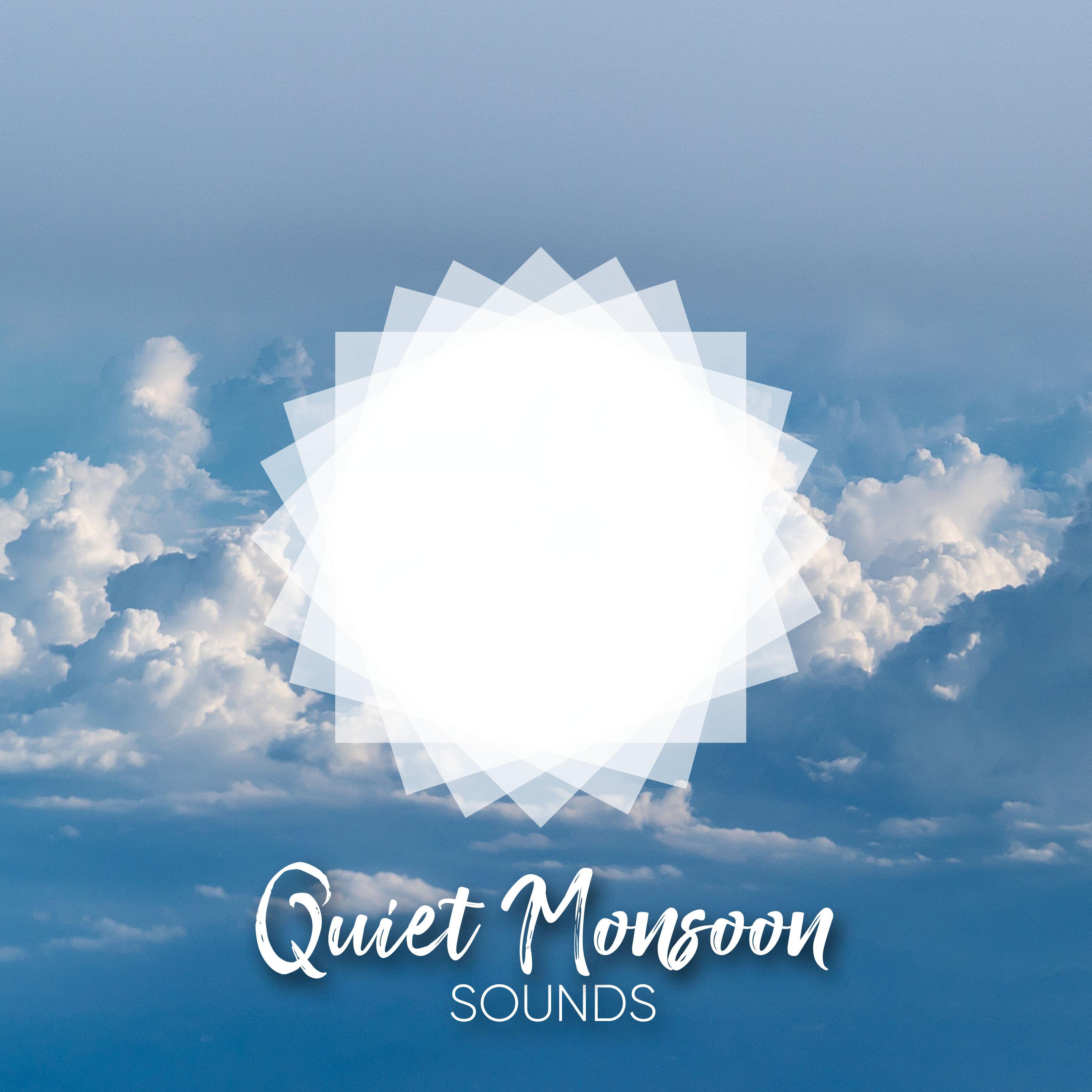 Quiet Monsoon Sounds