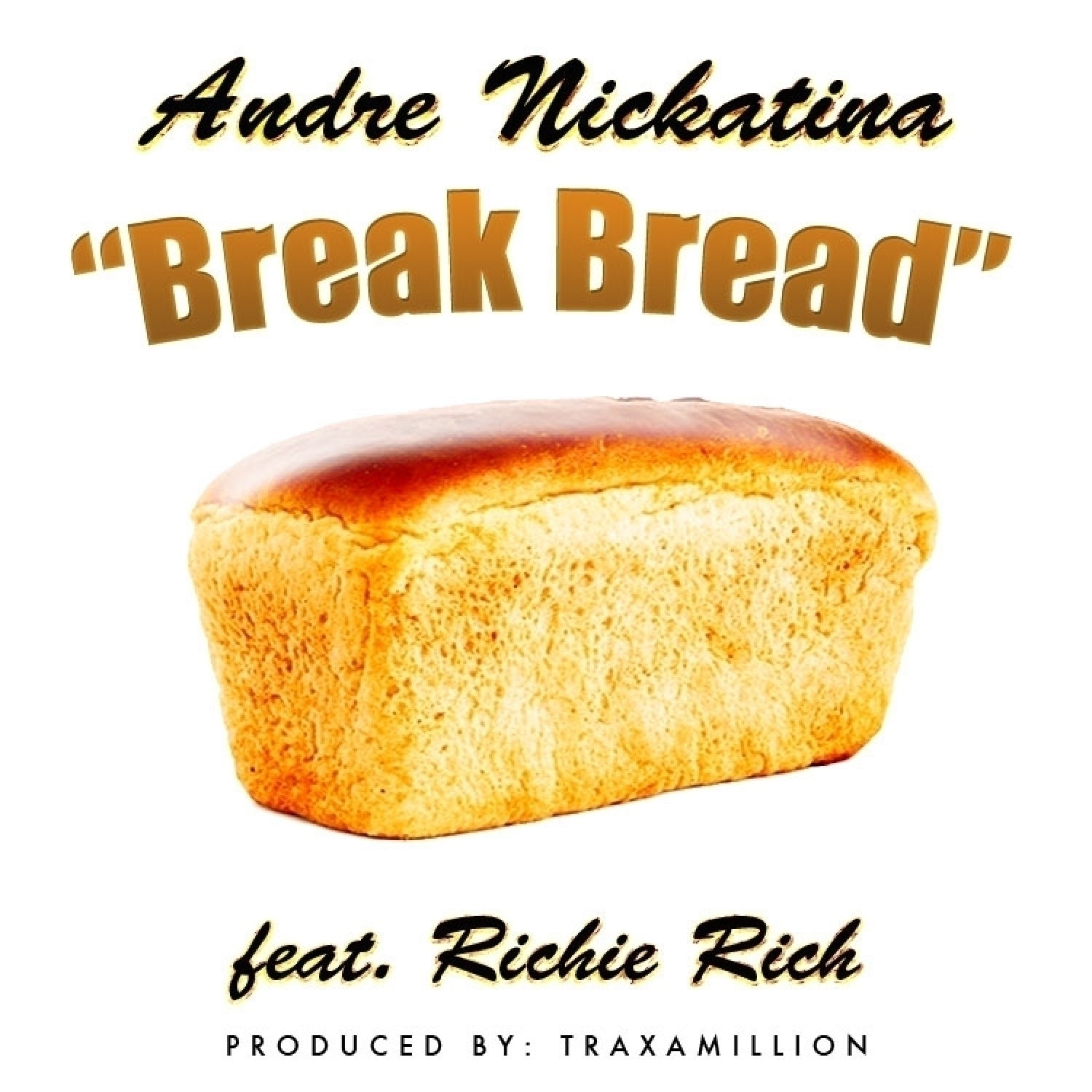 Break Bread (feat. Richie Rich)