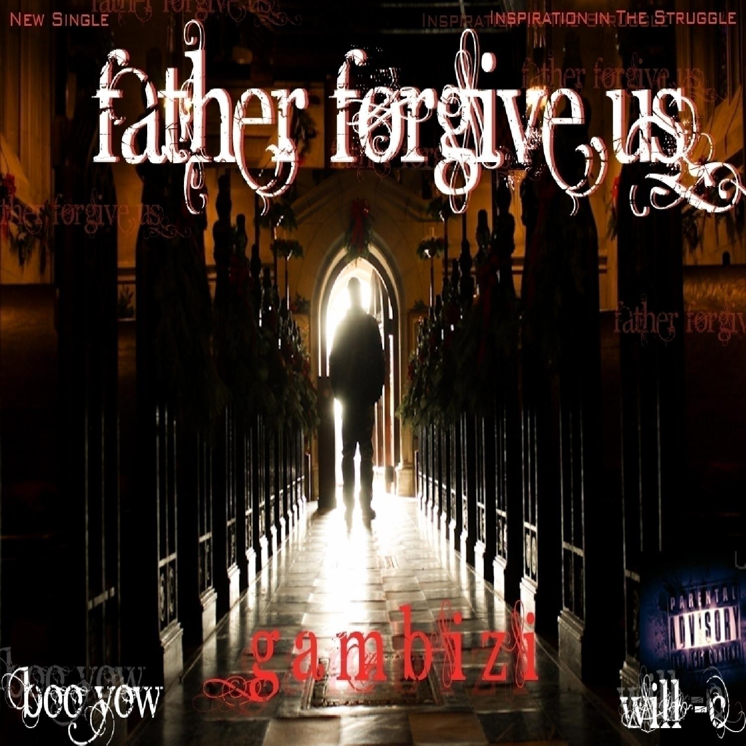 Father Forgive Us (feat. Boo Yow & Will C) - Single