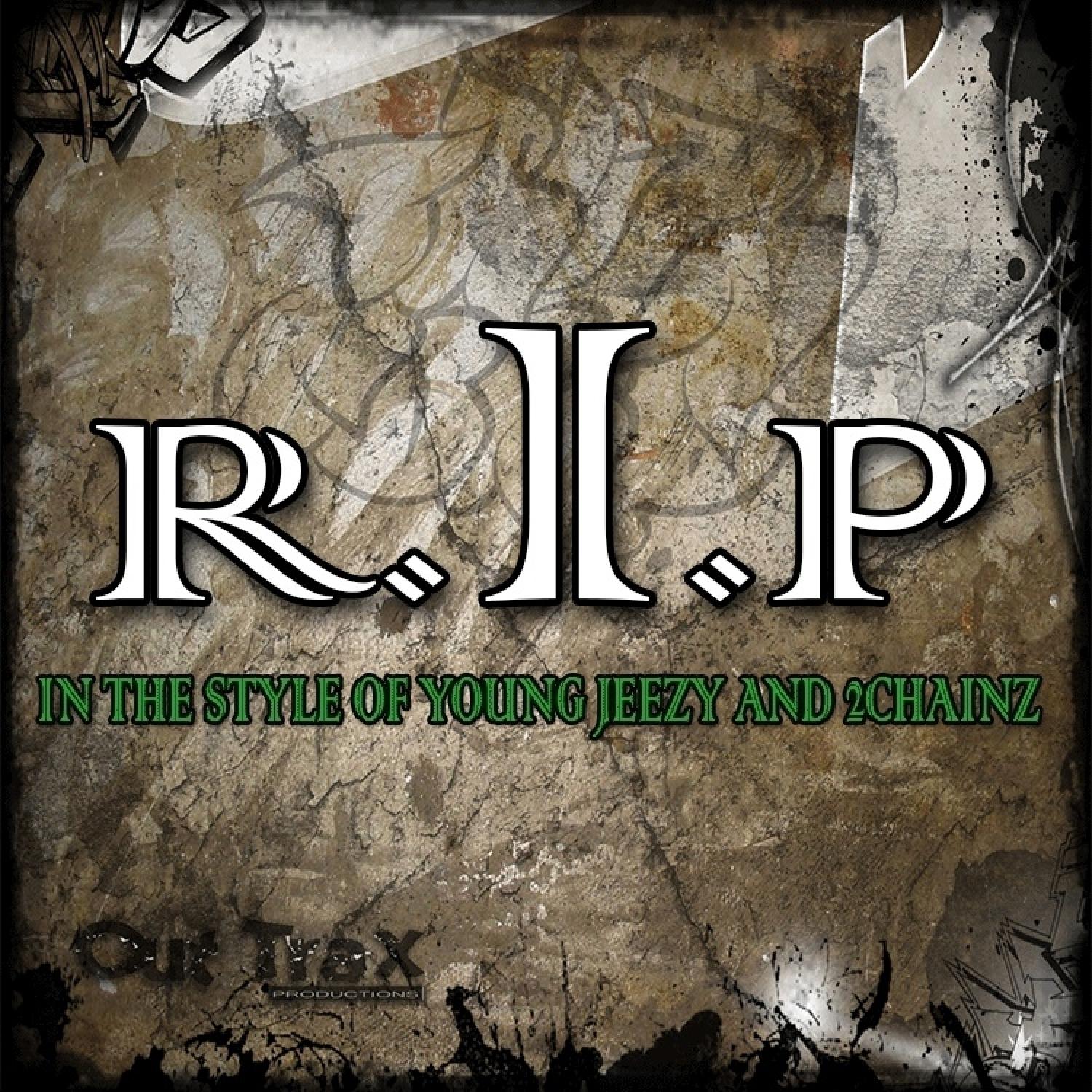 R.I.P. (In The Style Of Young Jeezy feat. 2 Chainz ) - Single