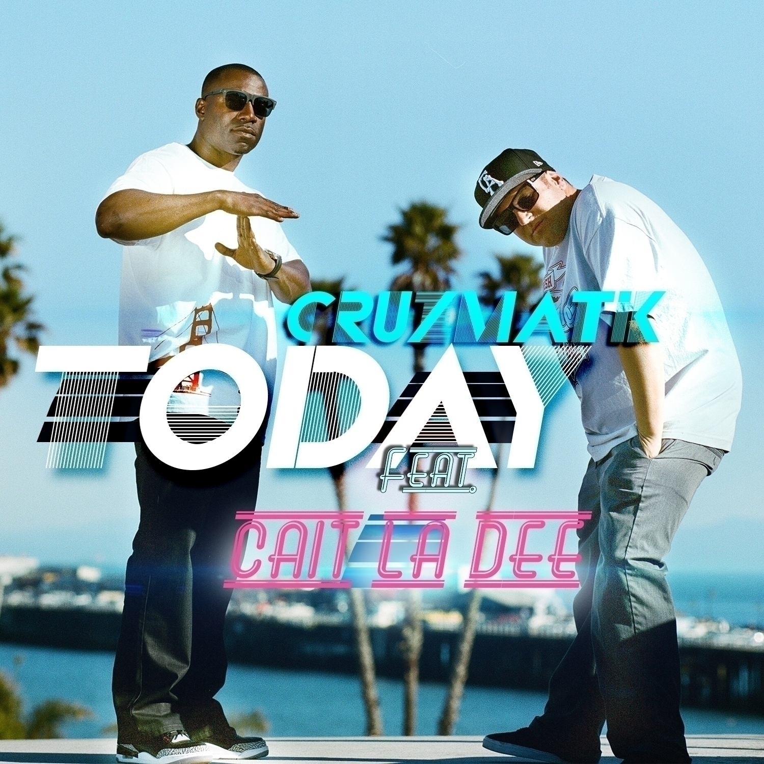 Today (feat. Cait La Dee) - Single