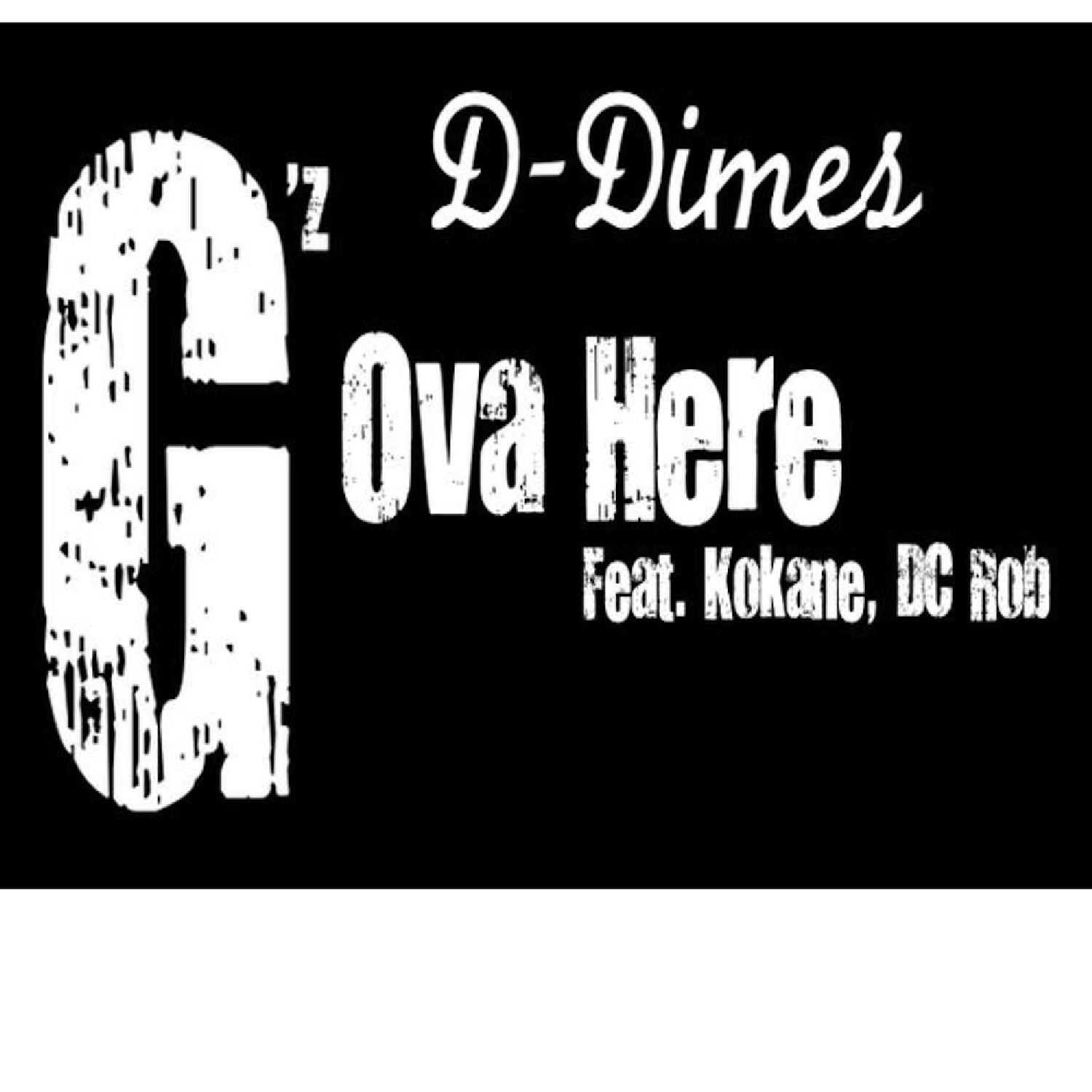 G'z Ova Here (feat. Kokane & DC Rob) - Single